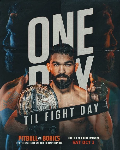 Poster for a UFC event featuring fighter Pitbull, with text 'One D' and ''Til Fight Day', promoting Pitbull vs. Borics featherweight title fight at Bellator MMA on Saturday, October 1, with photos of fighters in profile on either side.