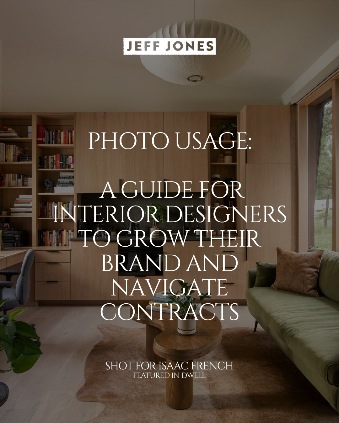 Photo Usage: A Guide for Interior Designers to Grow Their Brand and Navigate Contracts