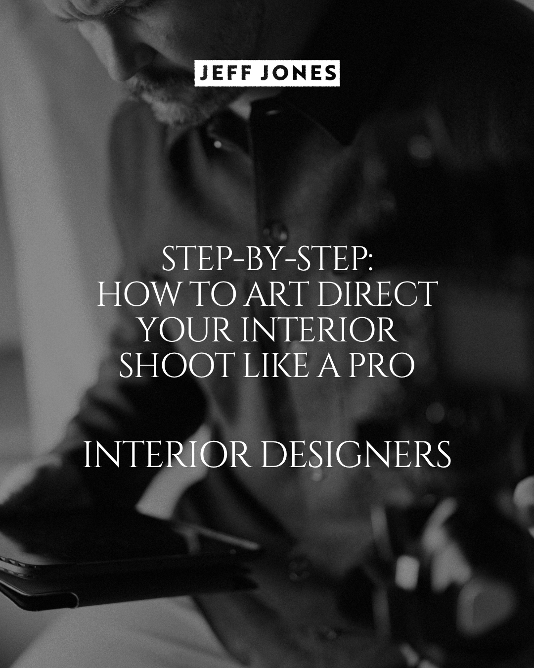 Step-by-Step: How to Art Direct Your Interior Shoot Like a Pro
