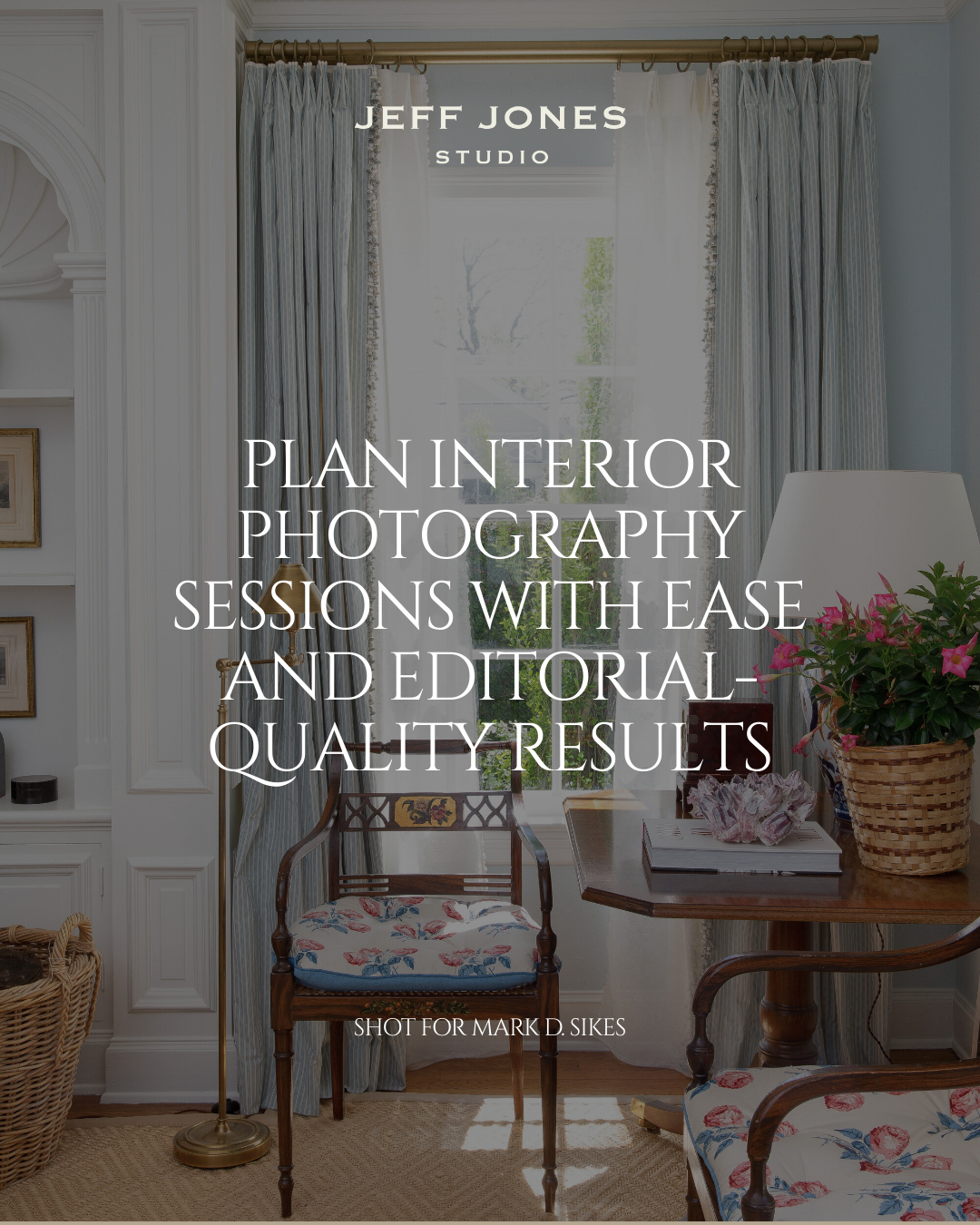 Plan Interior Photography Sessions with Ease and Editorial-Quality Results