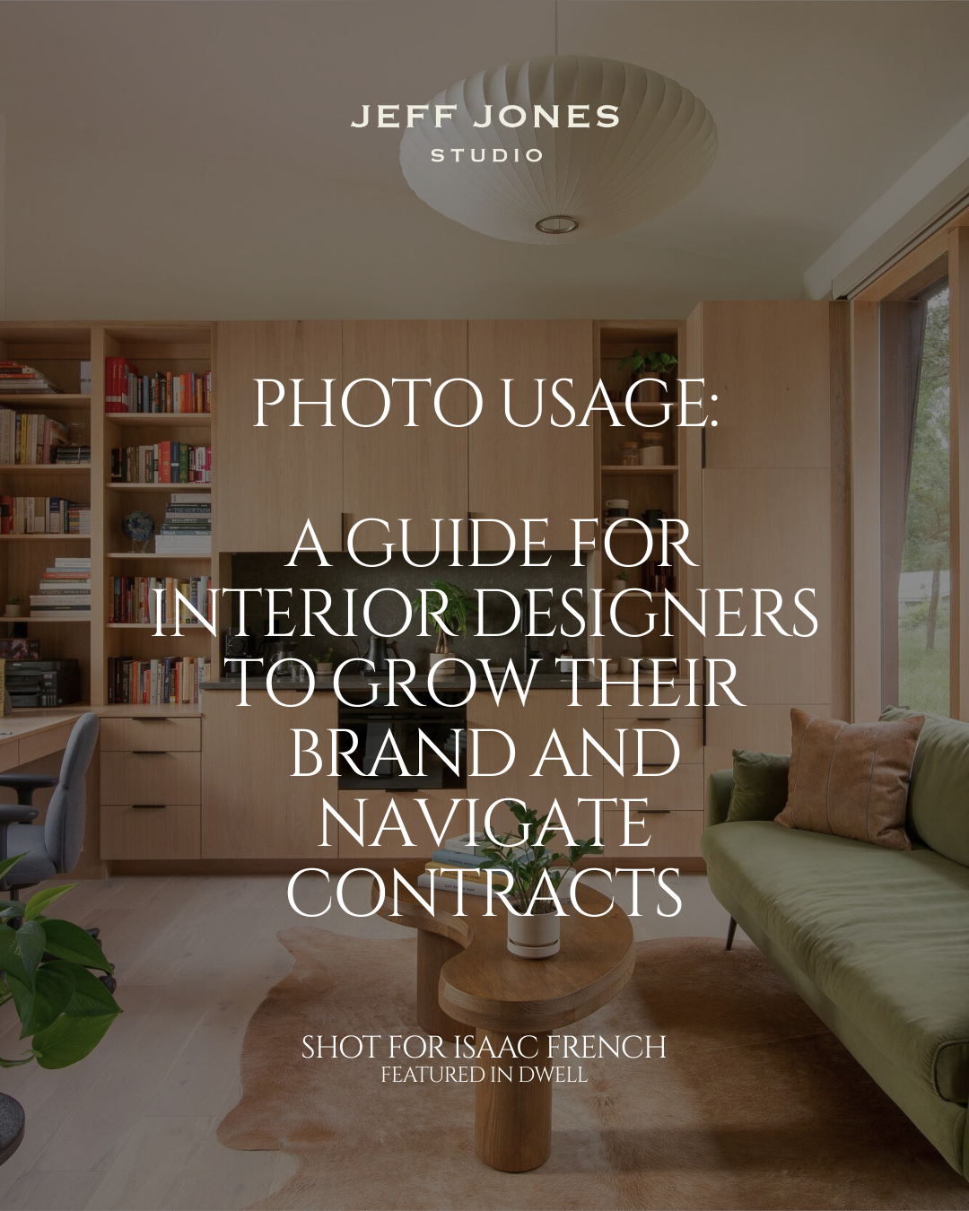 Photo Usage: A Guide for Interior Designers to Grow Their Brand and Navigate Contracts