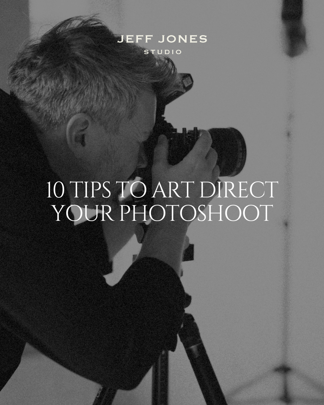 10 Tips to Art Direct Your Photoshoot