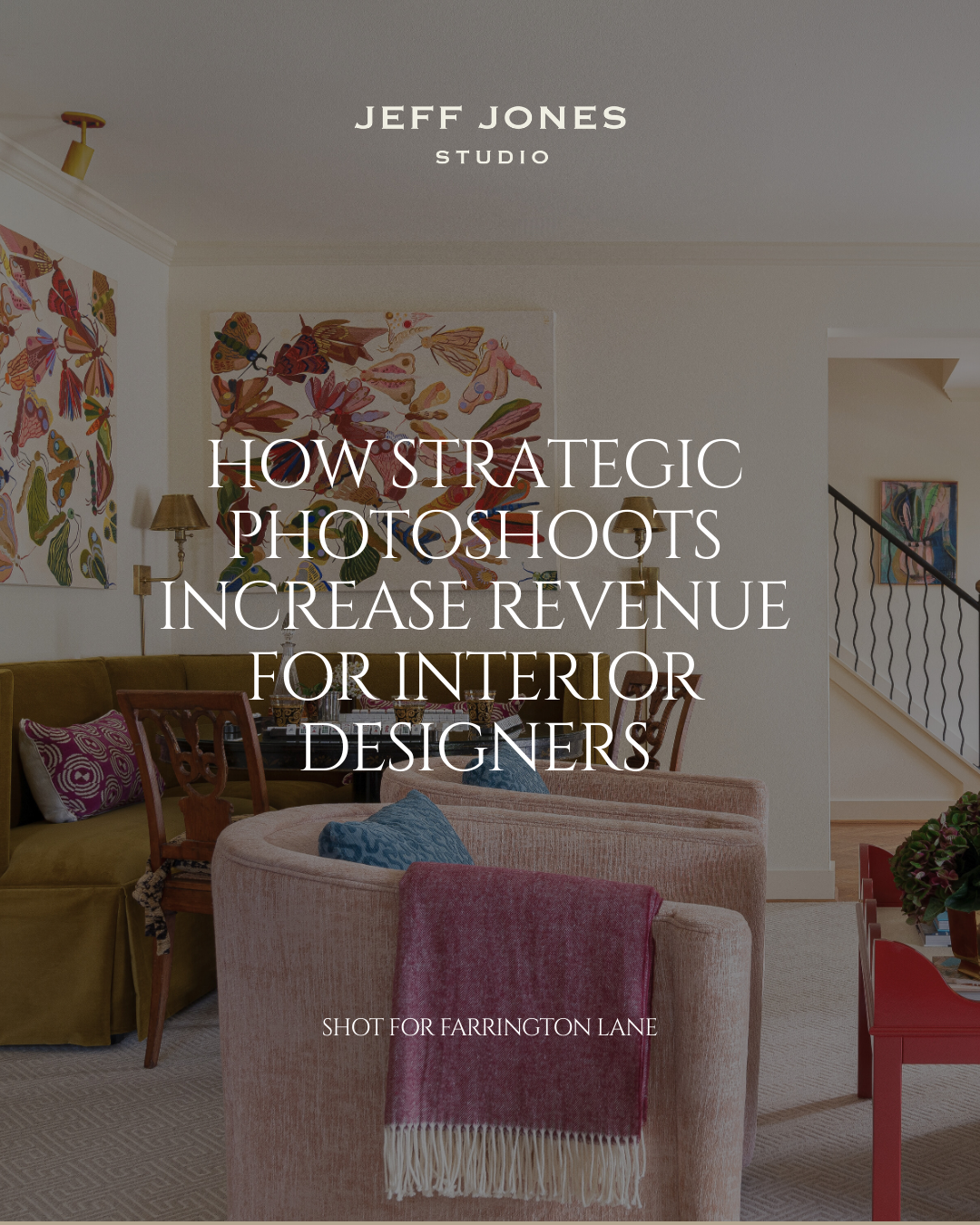 How Strategic Photoshoots Increase Revenue for Interior Designers
