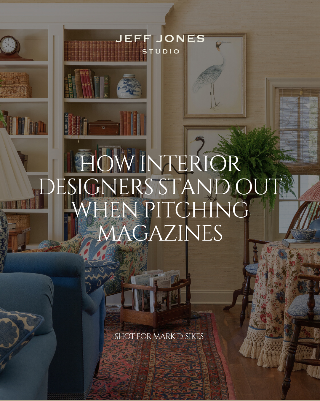 How Interior Designers Stand Out When Pitching Magazines