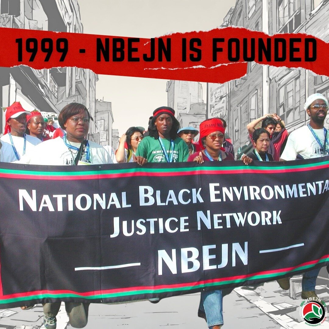 The National Black Environmental Justice Network (NBEJN) was established in December 1999 during a gathering of over 300 Black activists from 33 states in New Orleans, Louisiana. The purpose of this gathering was to address environmental and health d