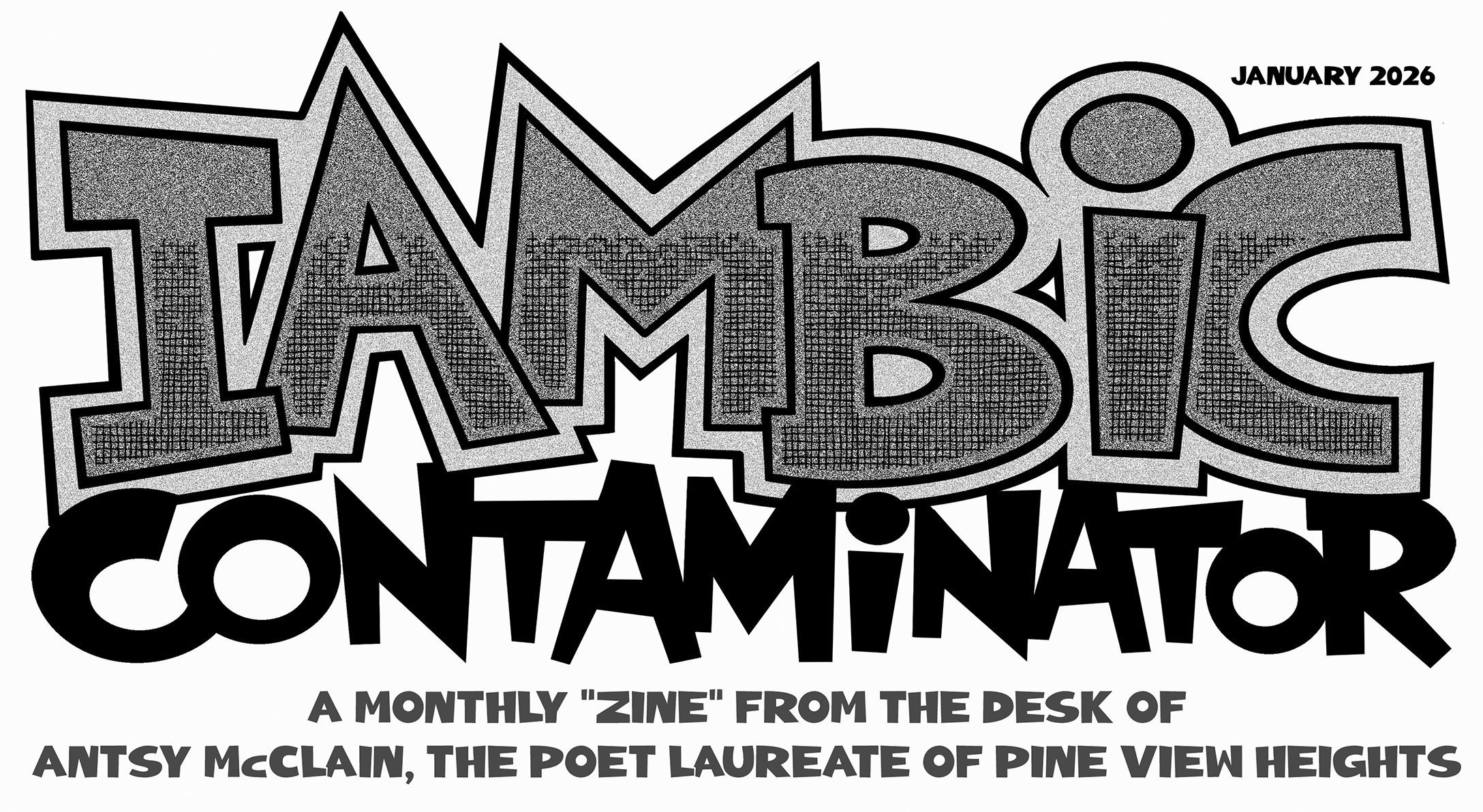 Iambic Contaminator™ - Antsy's Zine, mailed to you monthly