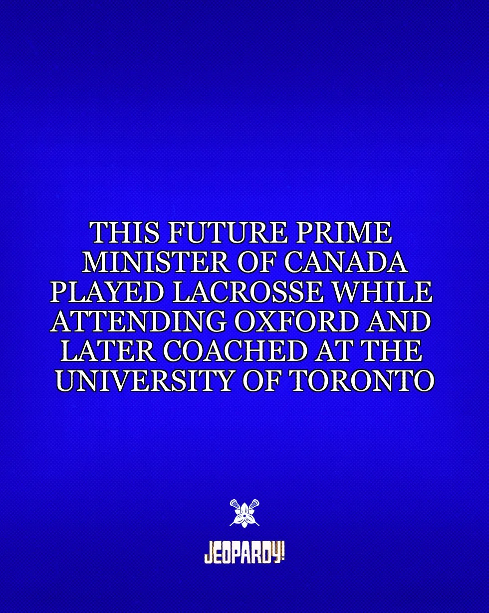 Today is National Trivia Day &mdash; and what better way to celebrate than with a little Lacrosse Jeopardy!⁠
⁠
This future Prime Minister of Canada played lacrosse while attending Oxford University and later coached at the University of Toronto.⁠

Th