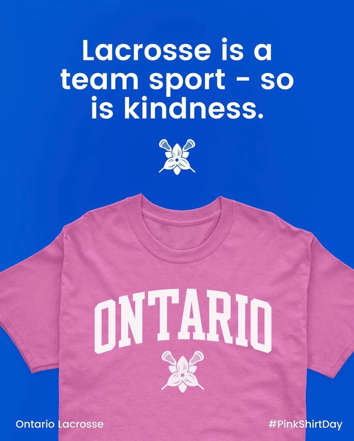 Lacrosse is a team sport&mdash;so is kindness. 🩷

This Pink Shirt Day, let&rsquo;s cultivate a culture of kindness&mdash;on and off the floor/field. 

The best teams lift each other up, support their teammates, and lead with respect. 

Be a buddy, n