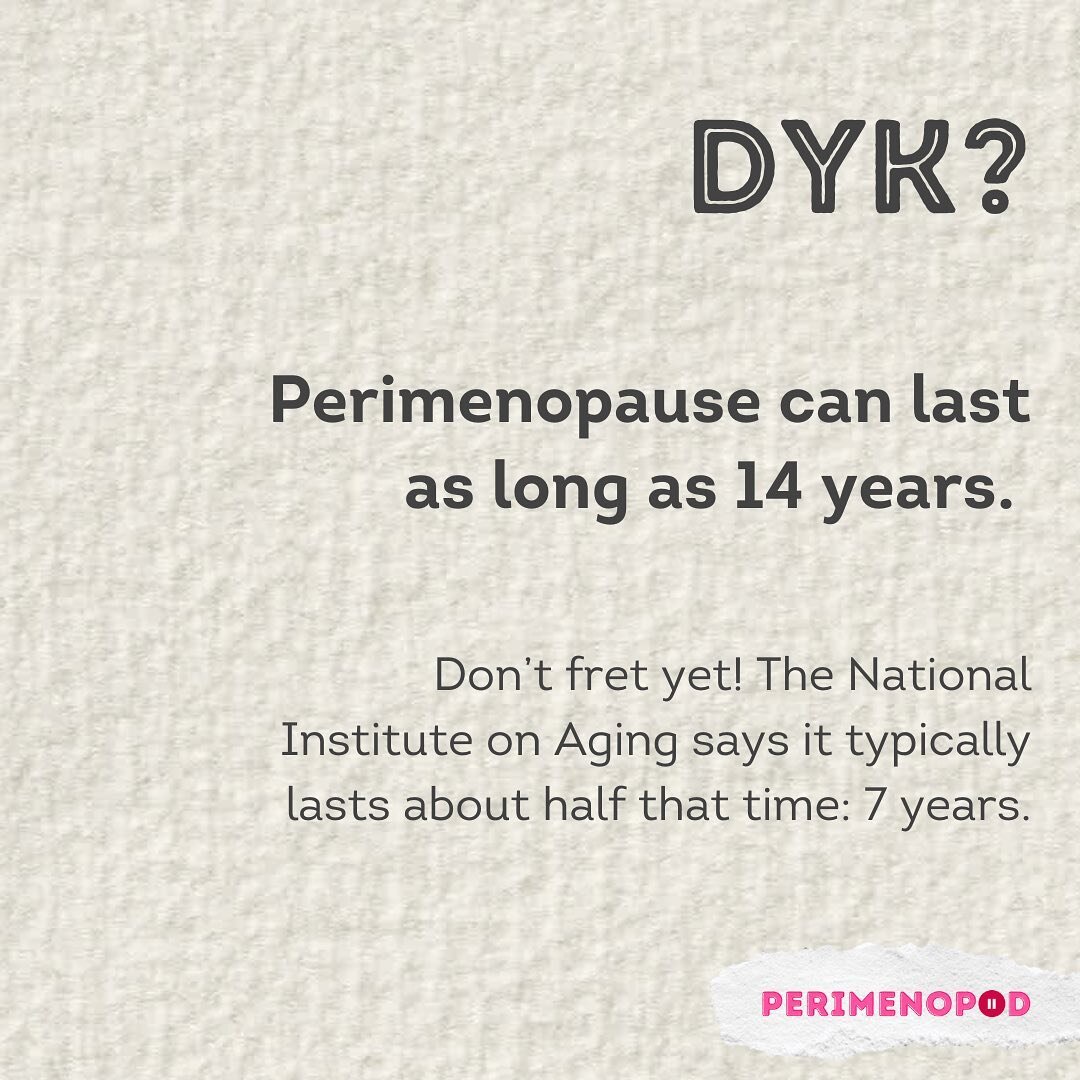 Your mileage may vary! A lot! 

Fingers crossed you&rsquo;re in #perimenopause for a good time, not a long time. 

#perimenopausehealth #menopausetransition #healthfacts #womenshealth #midlifewomen #todayilearned #menopausematters