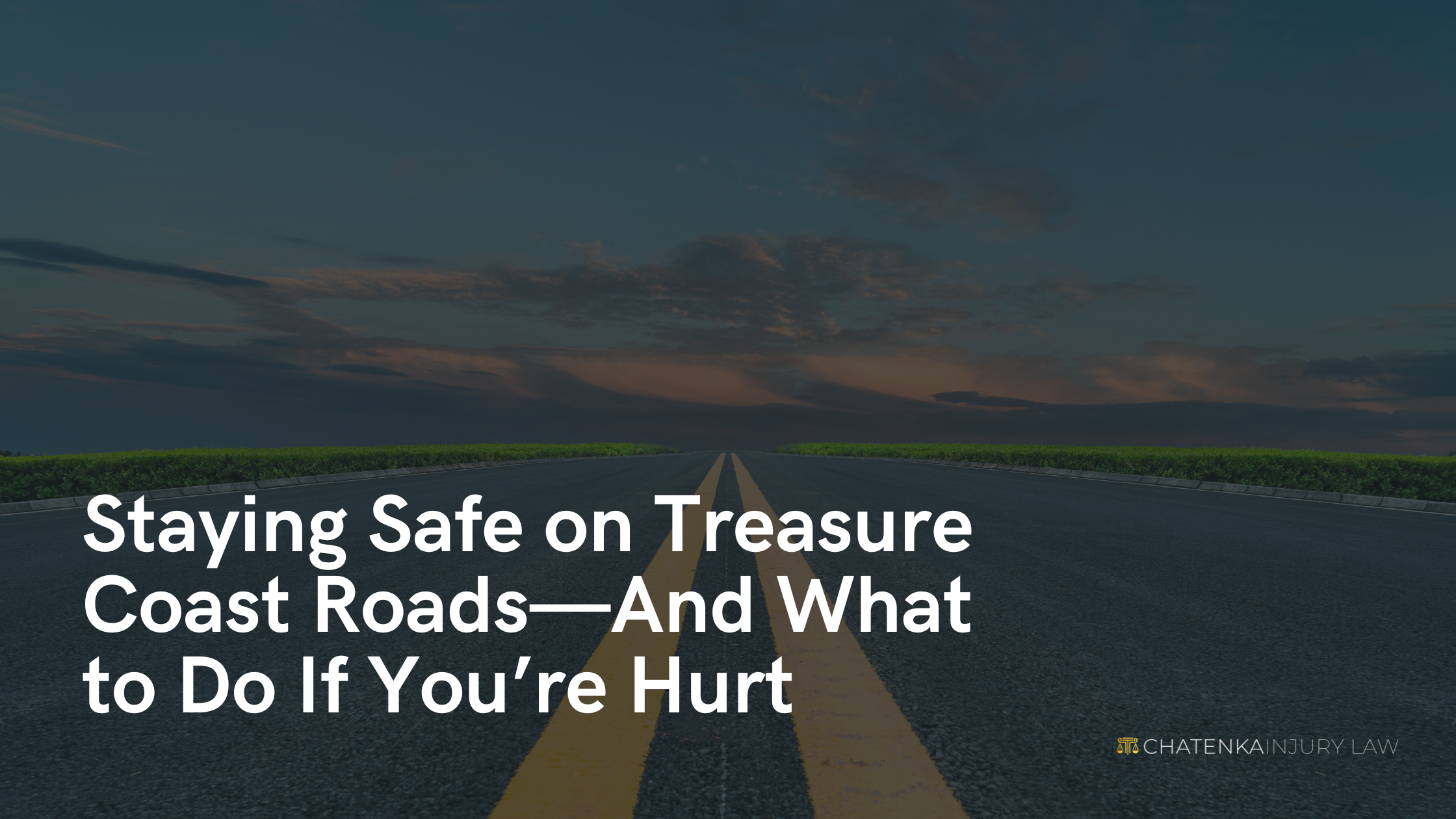 Staying Safe on Treasure Coast Roads—And What to Do If You’re Hurt