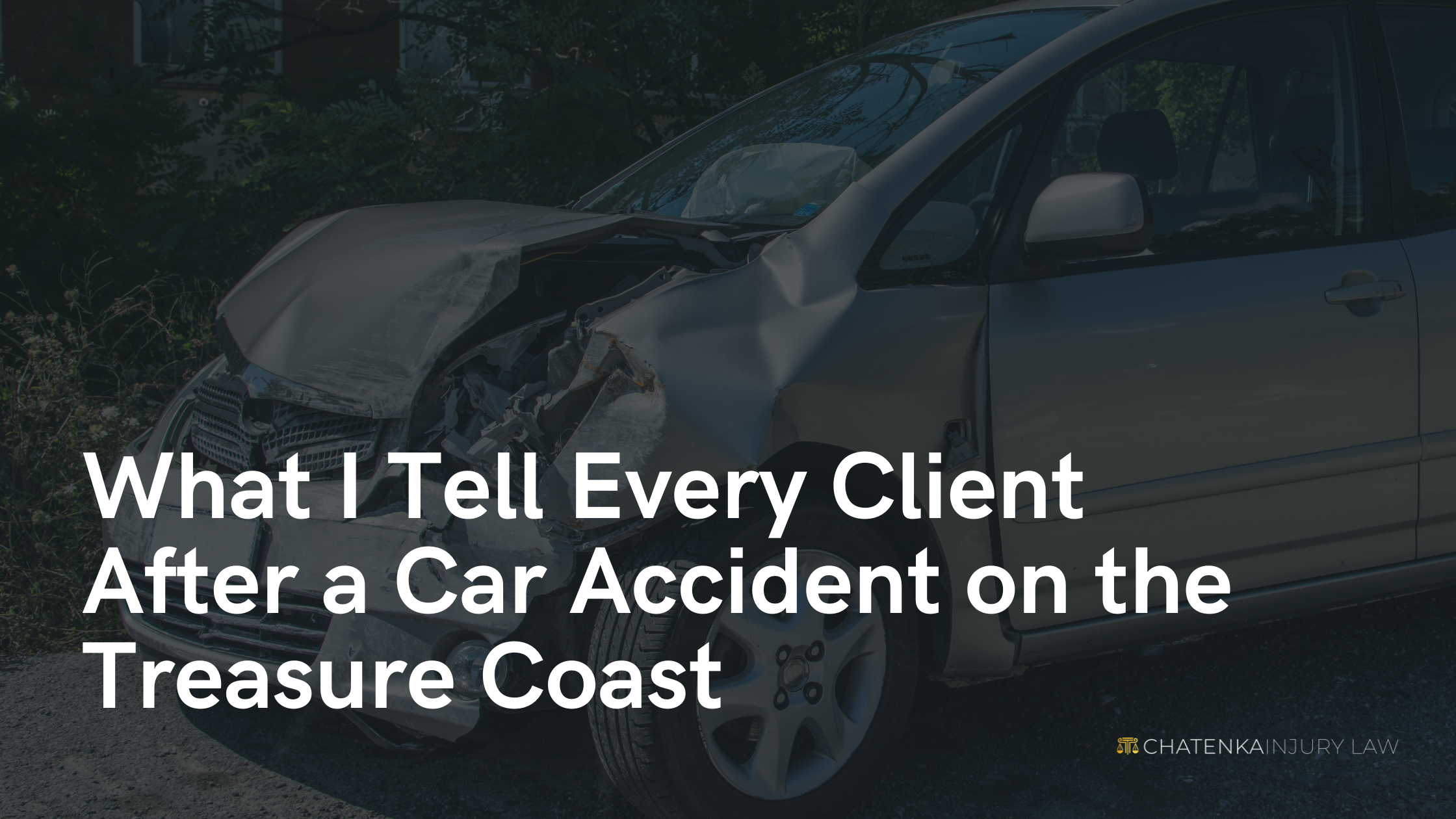 What I Tell Every Client After a Car Accident on the Treasure Coast