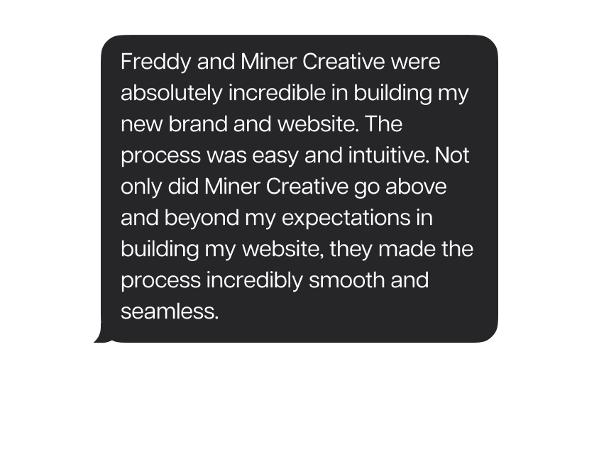 Screenshot of a text message recommending Miner Creative and Freddy for website building services.