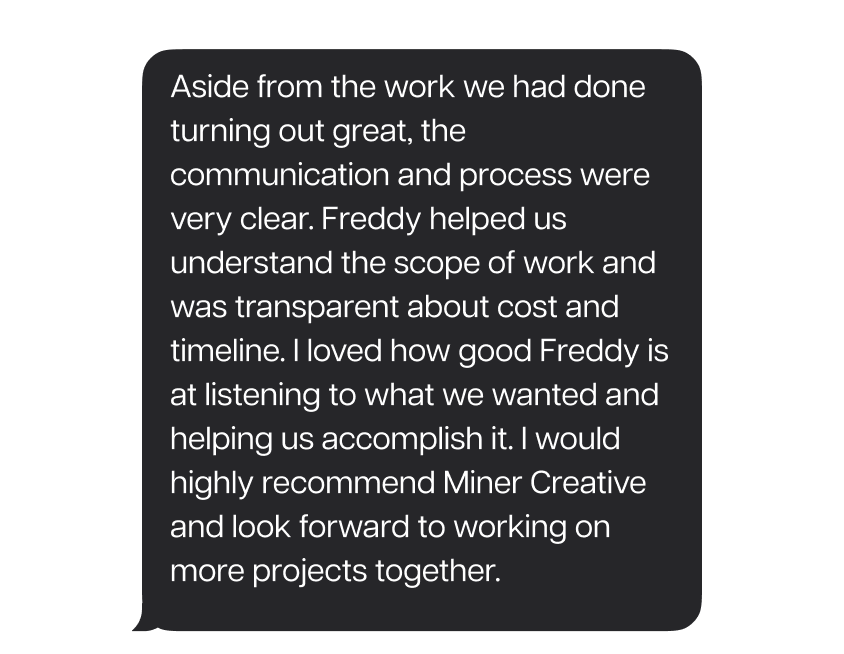 Screenshot of a positive review or testimonial about Miner Creative, praising their communication, transparency, helpfulness, and recommending them for future projects.