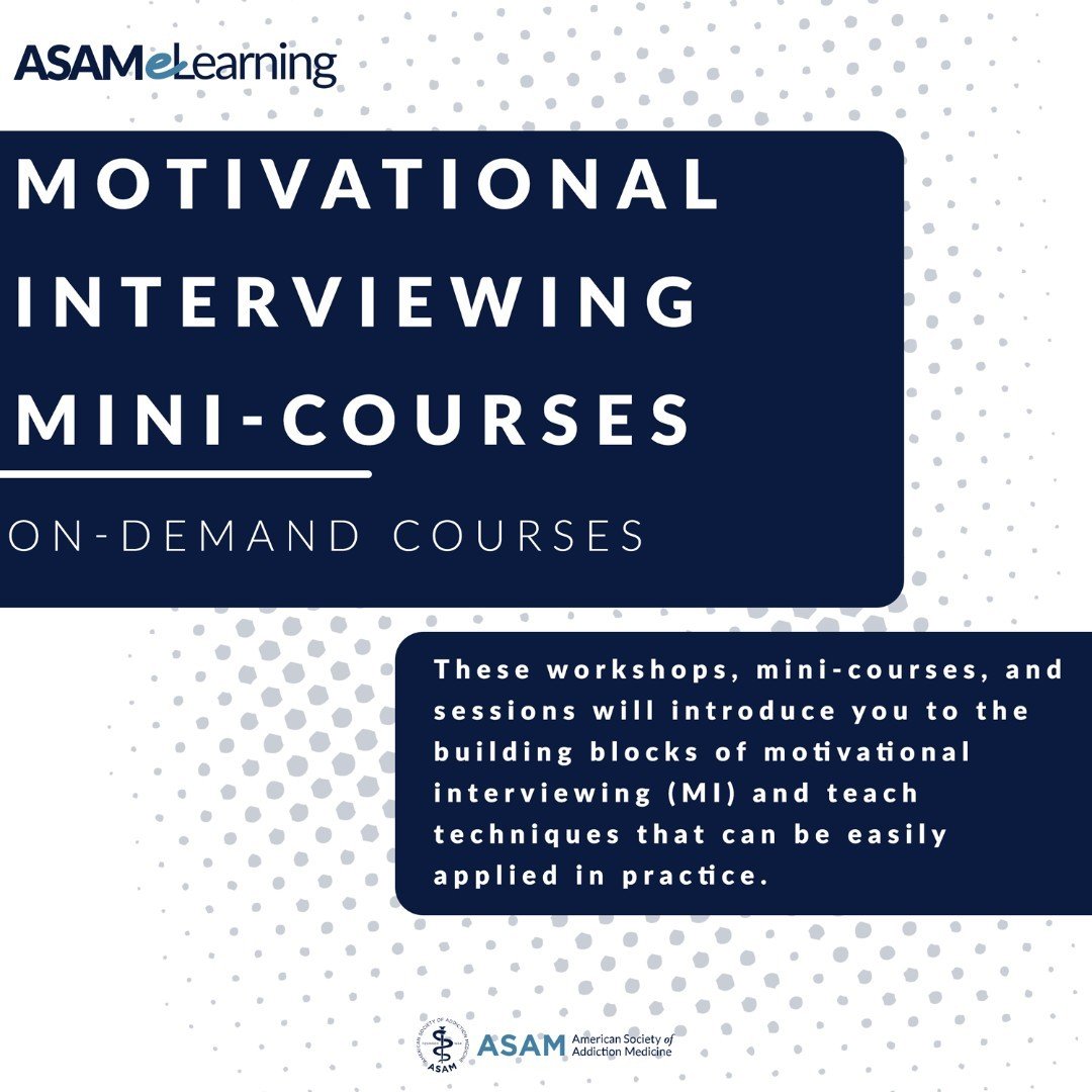 Learn more about our Motivational Interviewing mini-courses, available now in our eLearning center &gt;&gt; https://ow.ly/HvSH50RkYCu | Link in bio

#MI #MotivationalInterviewing #ASAM #AddictionMedicine #AddictionTreatment #eLearning #OnlineLearning