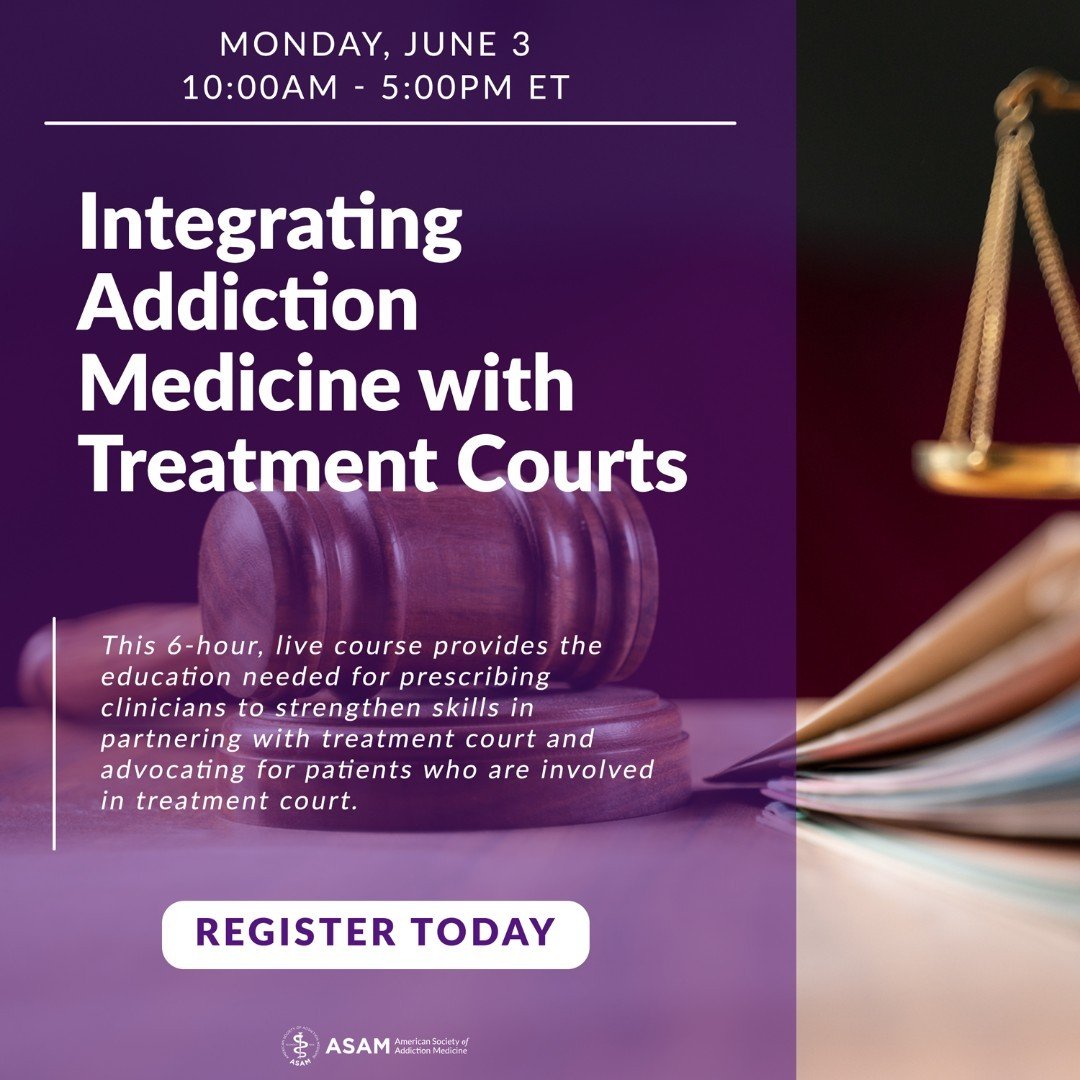 Learn more and register now | Link in bio

#ASAM #TreatmentCourts #AddictionMedicine #AddictionTreatment #eLearning #MedEd