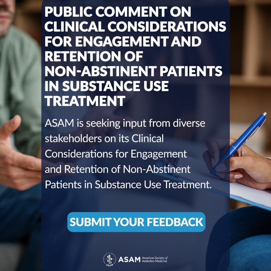 Submit your feedback now through 6/3 | Link in bio

#ASAM #AddictionMedicine #AddictionTreatment