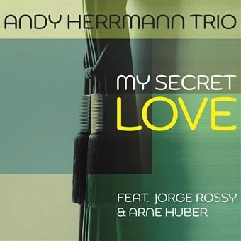 My-Secret-Love-Andy-Herrmann-Trio.jpeg