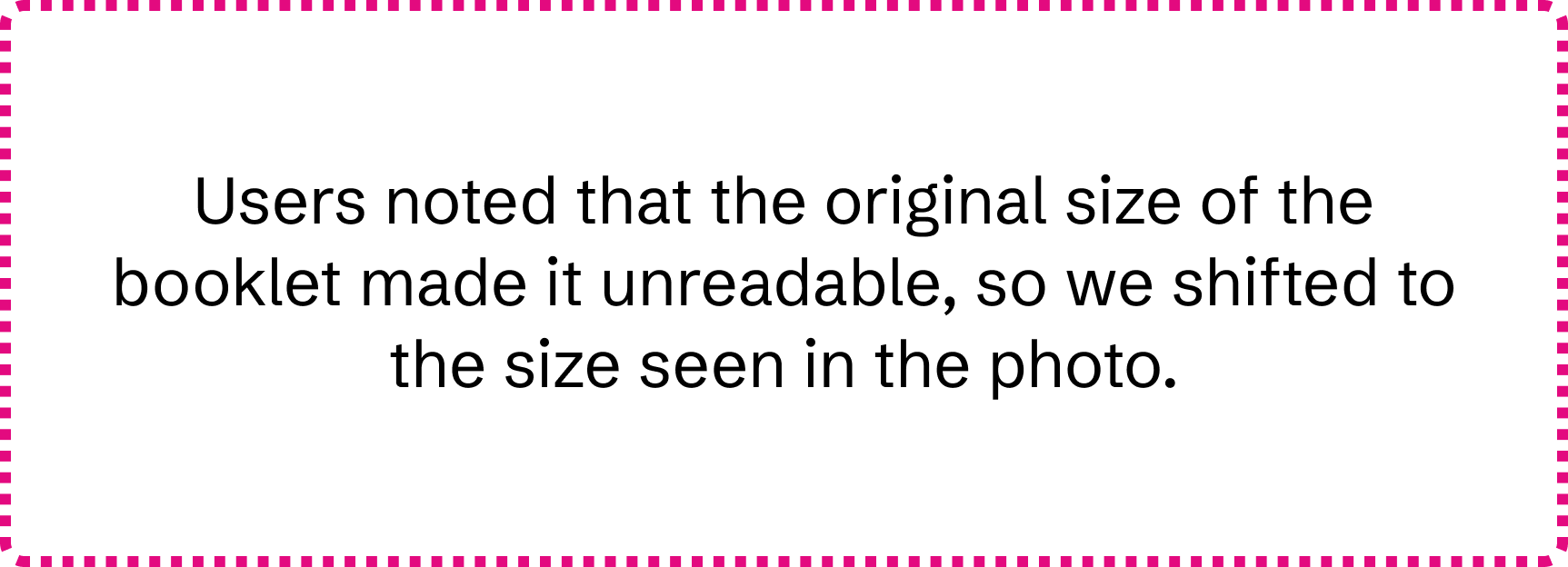 Callout with black text on a white background, surrounded by a pink dashed border.
