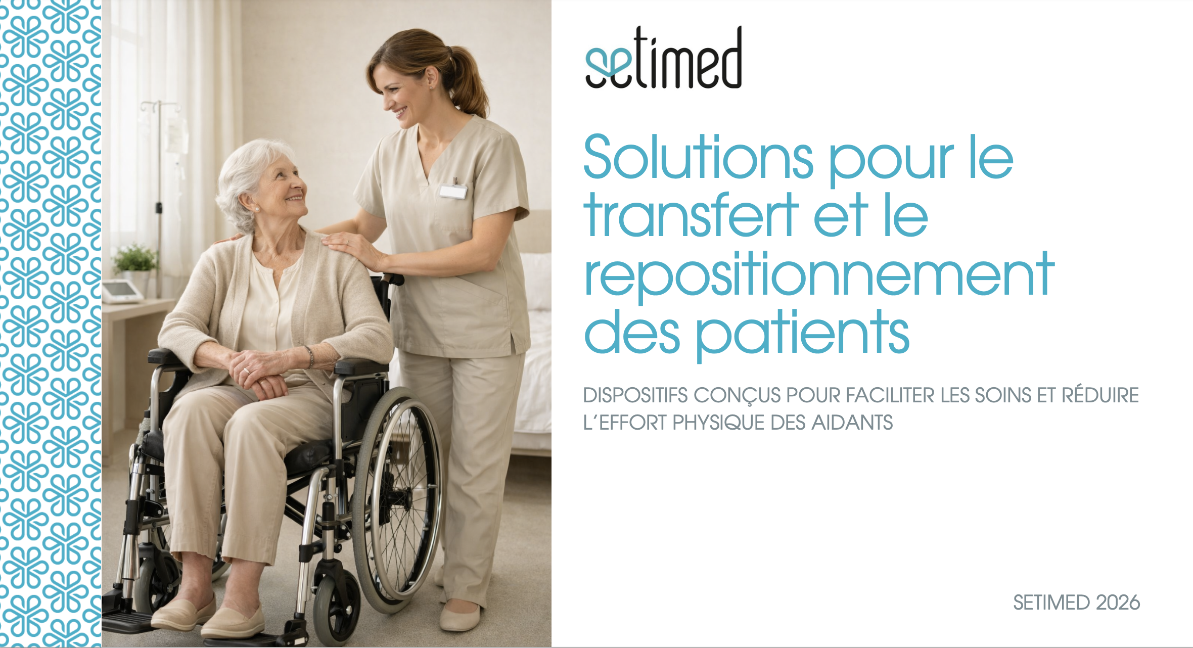 DISPOSITIFS CONÇUS POUR FACILITER LES SOINS ET RÉDUIRE L’EFFORT PHYSIQUE DES AIDANTS