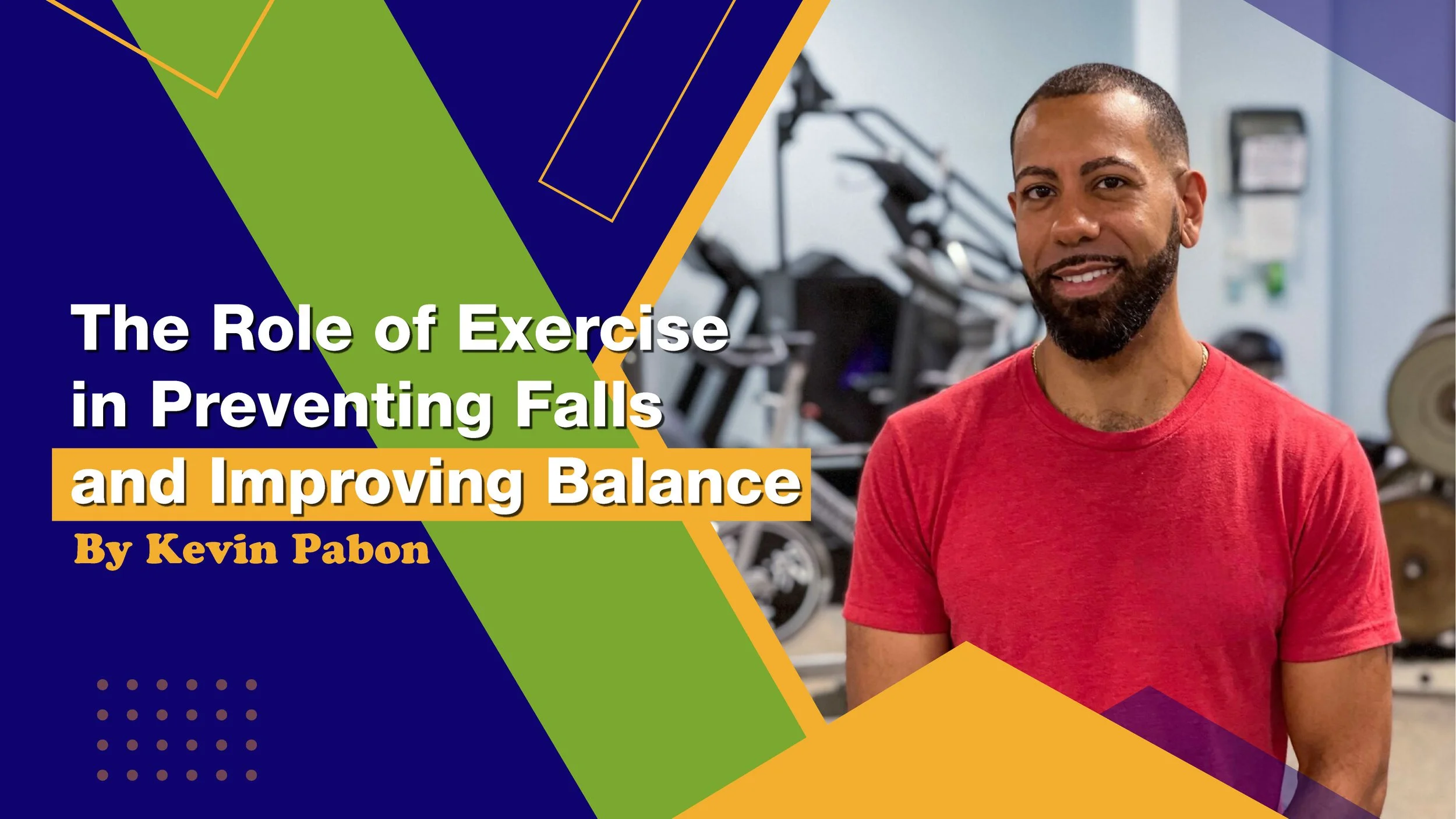 The Role of Exercise in Preventing Falls and Improving Balance