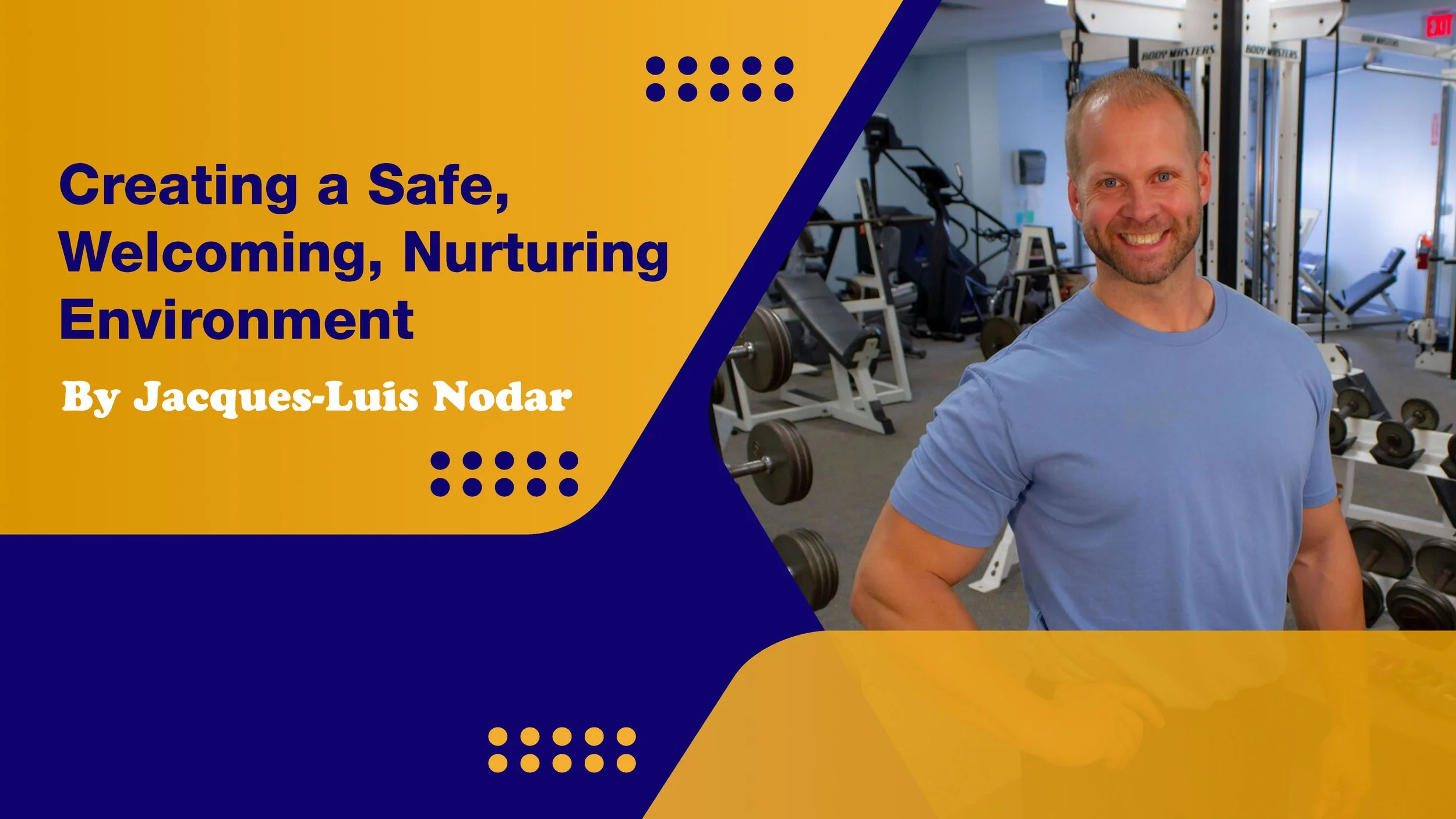 Creating a Safe, Welcoming, Nurturing Environment