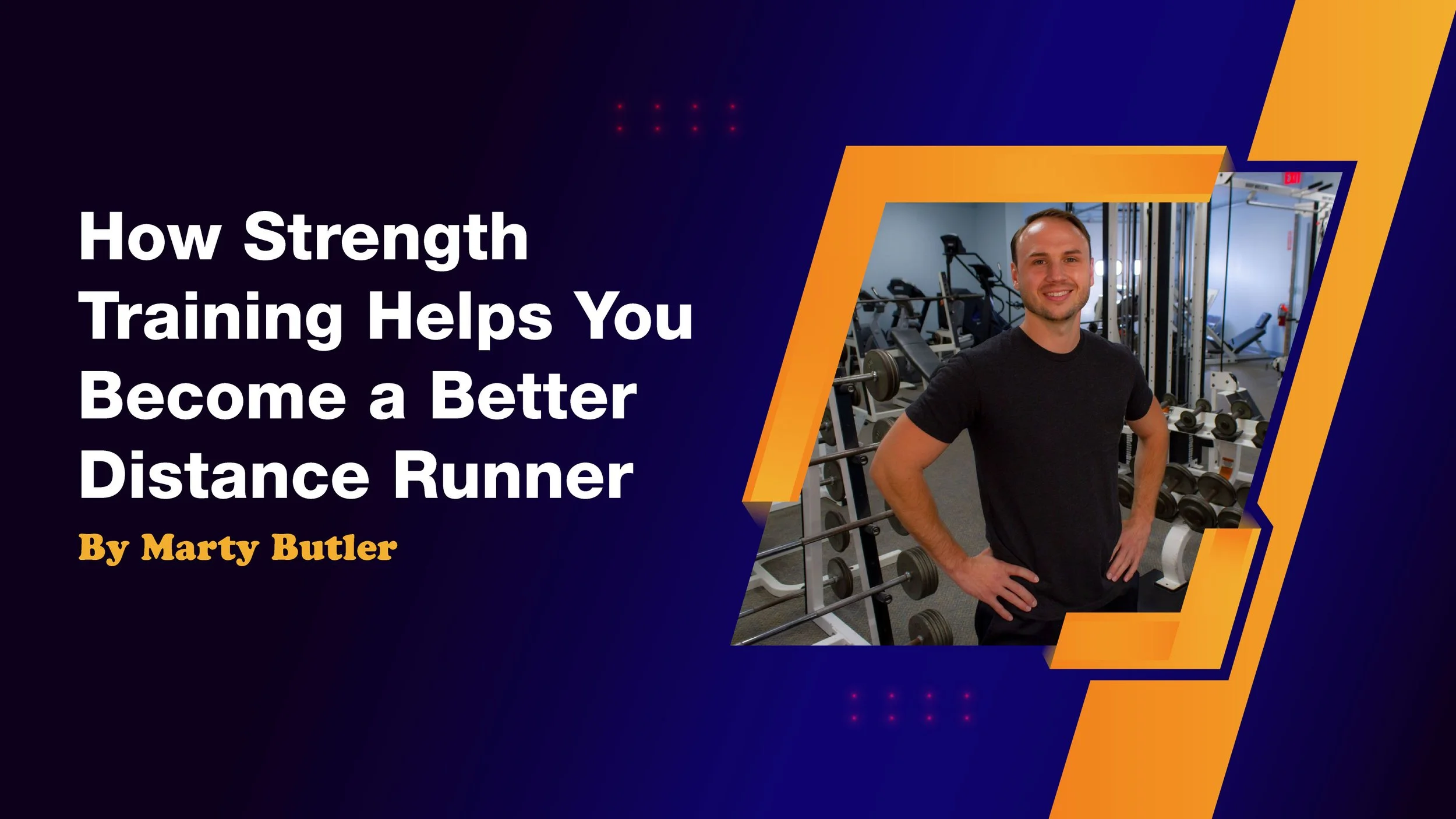 How Strength Training Helps You Become a Better Distance Runner