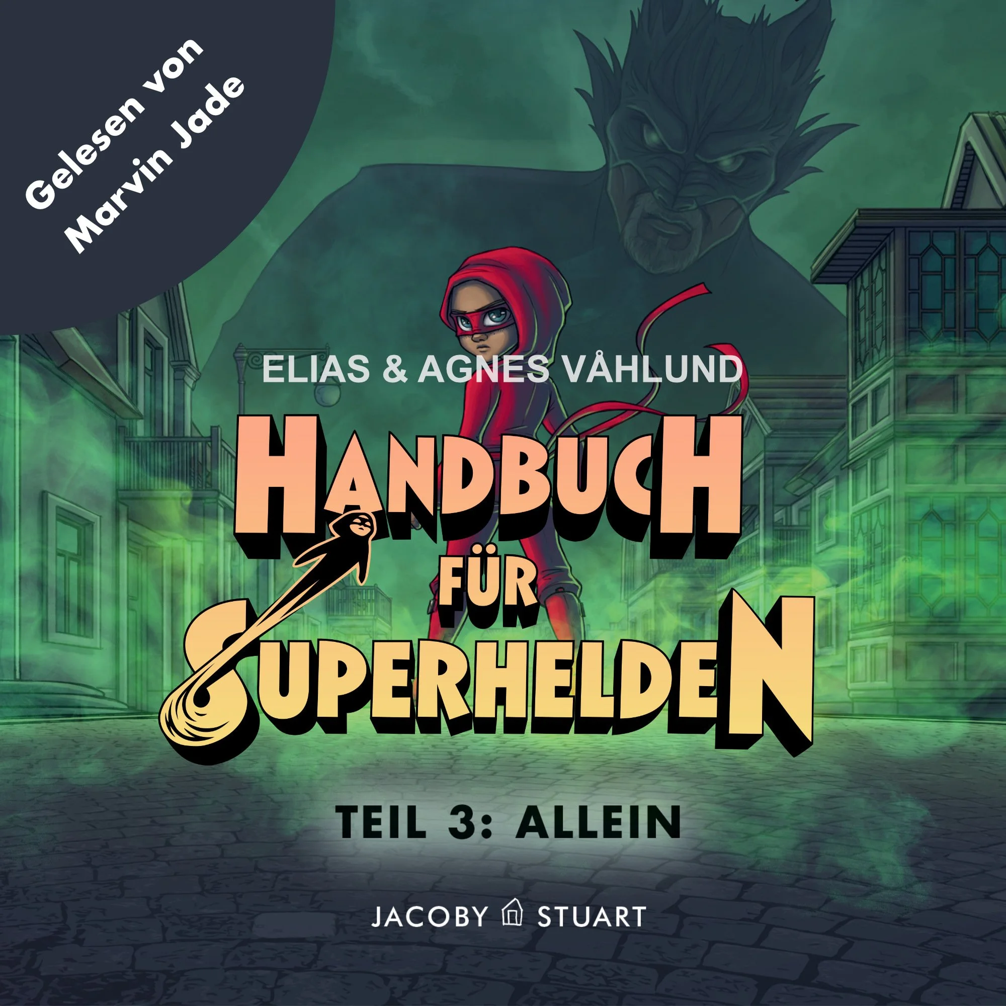 Handbuch für Superhelden Teil 3: Allein