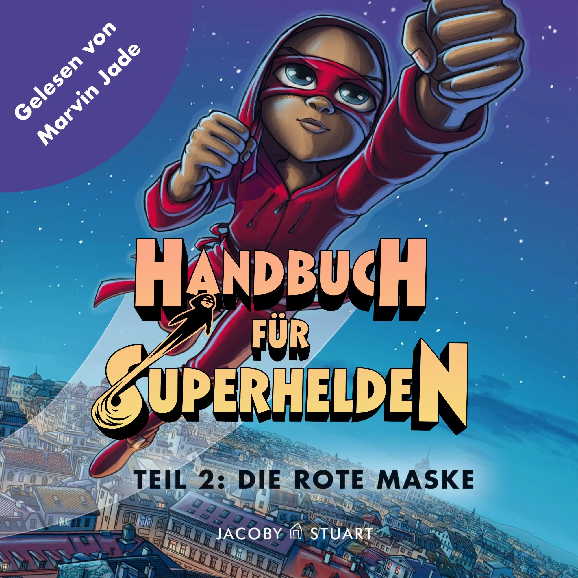 Handbuch für Superhelden Teil 2: Die Rote Maske