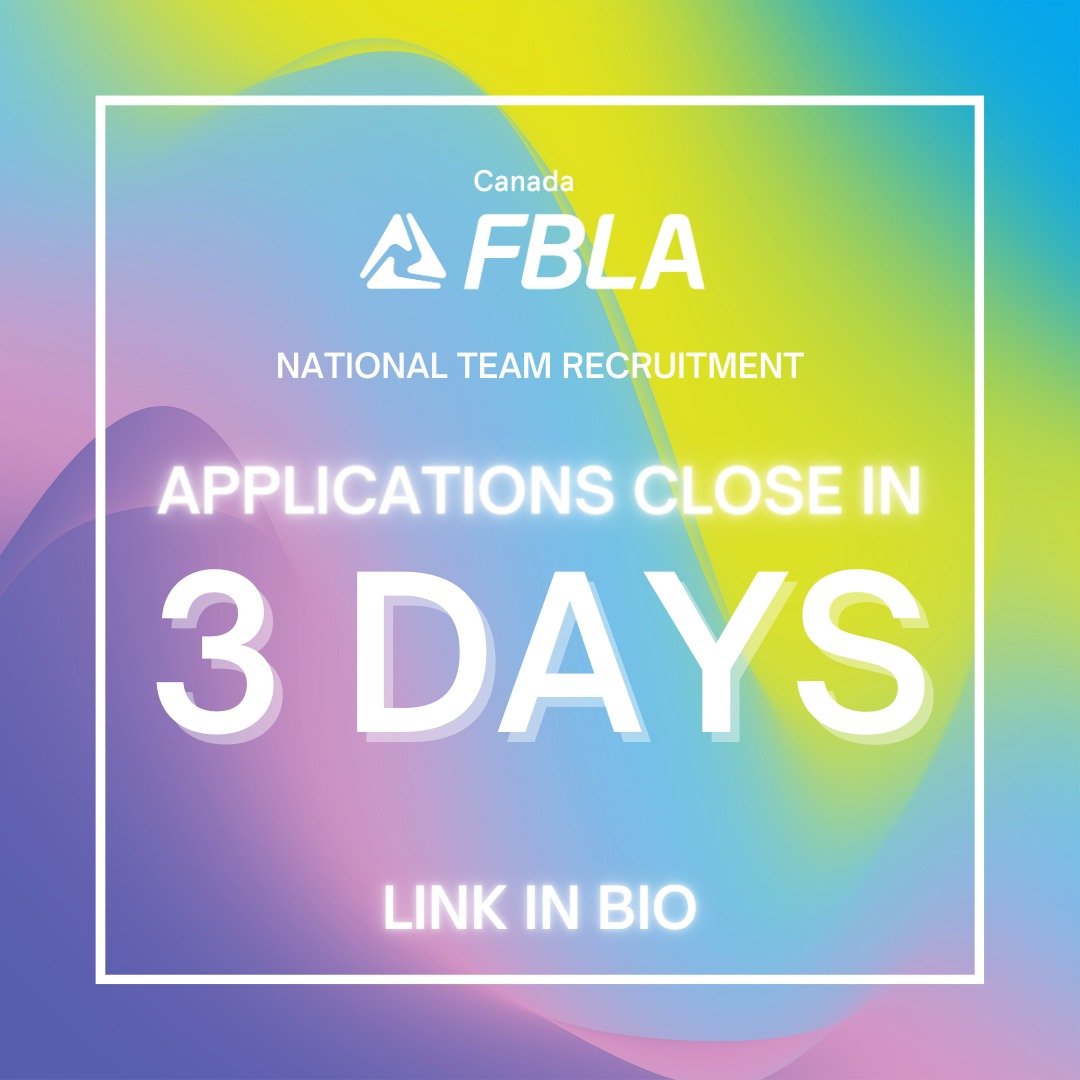 Applications for Canada FBLA's National Team close in 3 days!

Get those applications in before April 14 at 11:59PM EST.