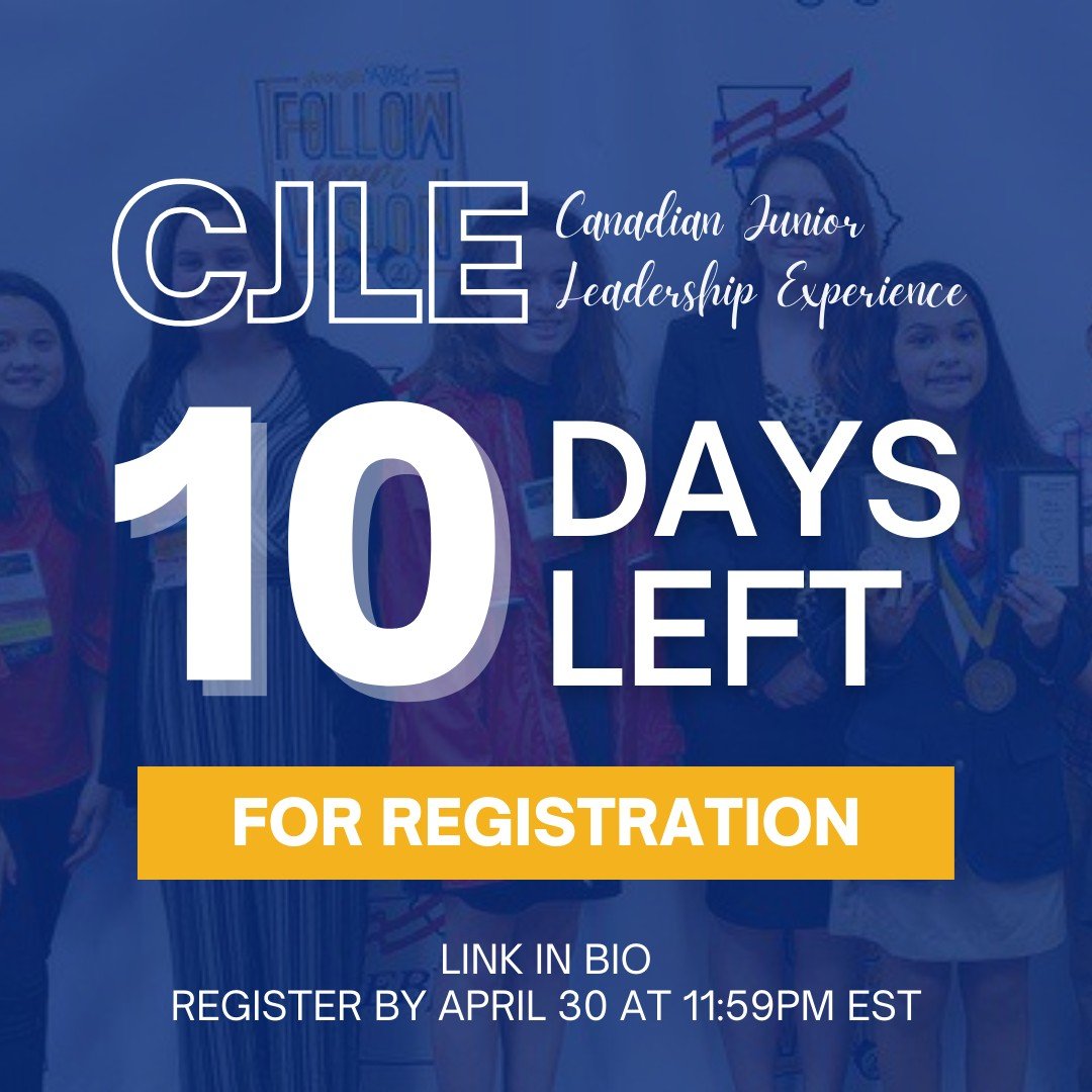 There are ONLY 10 days left until registration for the Canadian Junior Leadership Experience closes! Don't forget to let your middle-school siblings or friends know about this amazing opportunity for a chance to win $5!