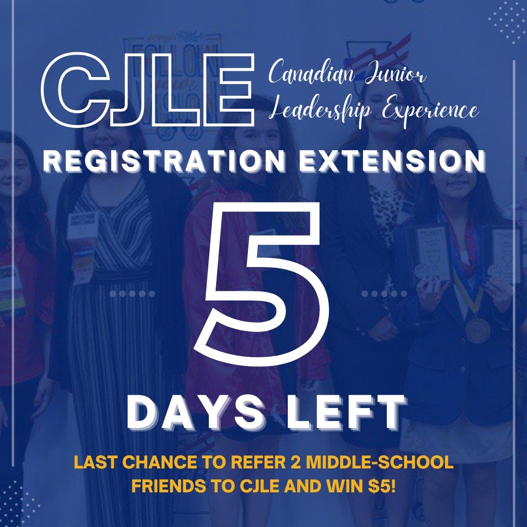 Registration for the Canadian Junior Leadership Experience closes in 5 days! This is your LAST CHANCE to refer 5 middle school students to CJLE and win $5!

Learn more using the link in our bio.