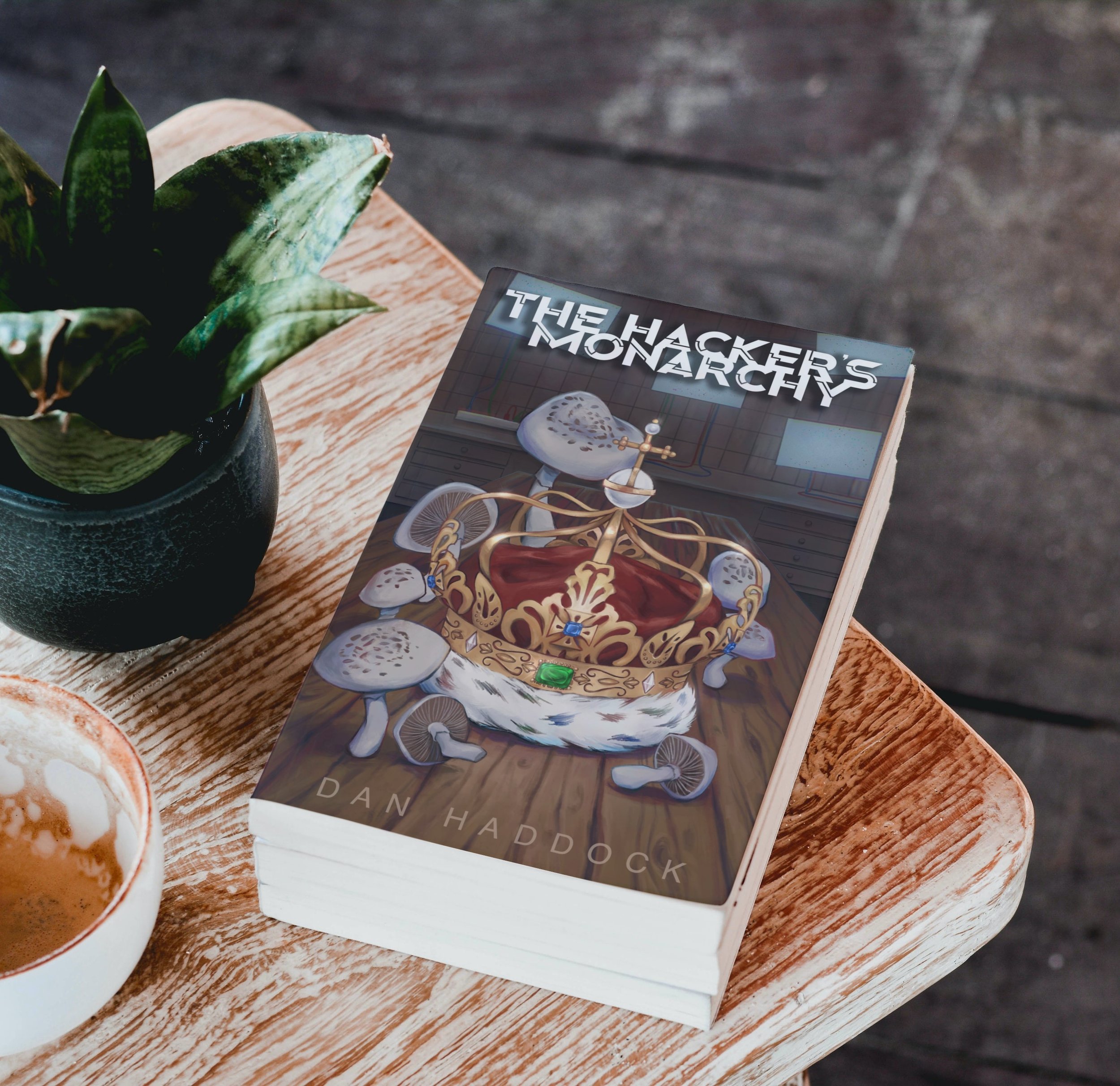 The Hacker's Monarchy: Physical Copy