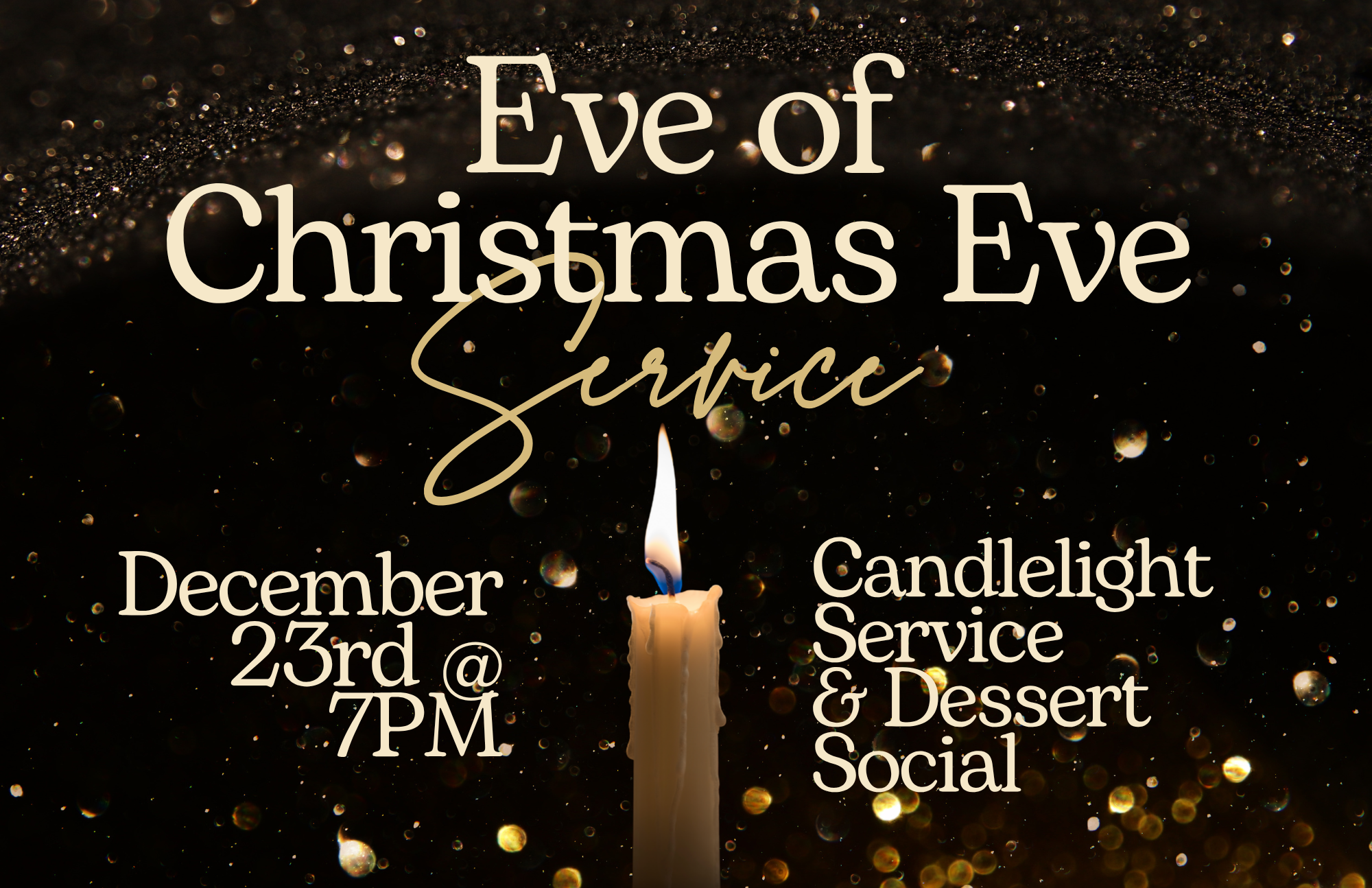 Eve of Christmas Eve Service