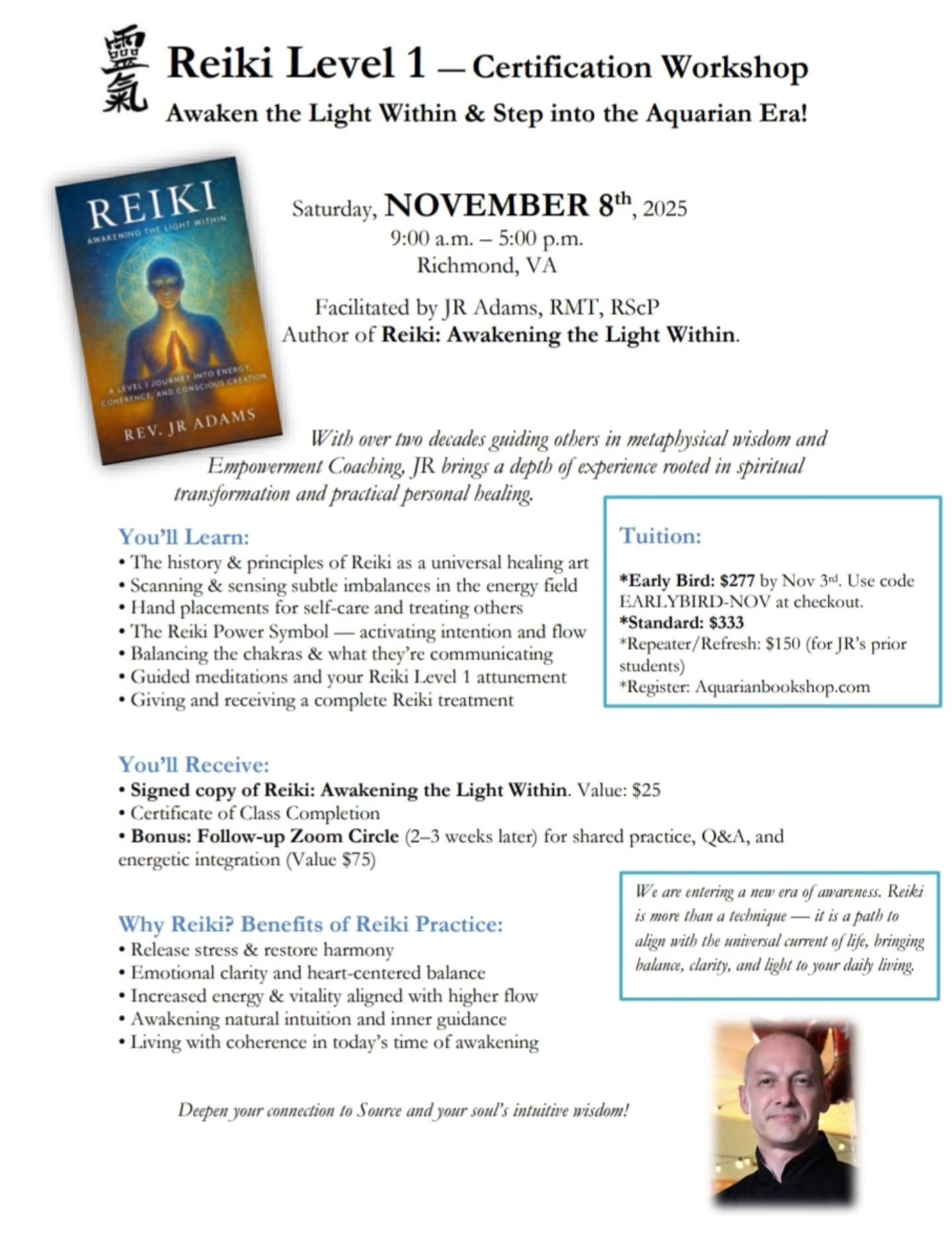 We're entering a new era of awareness. Reiki is more than a technique - it's a path to align with the universal current of life, bringing balance, clarity, and light to your daily living. Join JR Adams, author of Reiki: Awakening the Light Within, fo