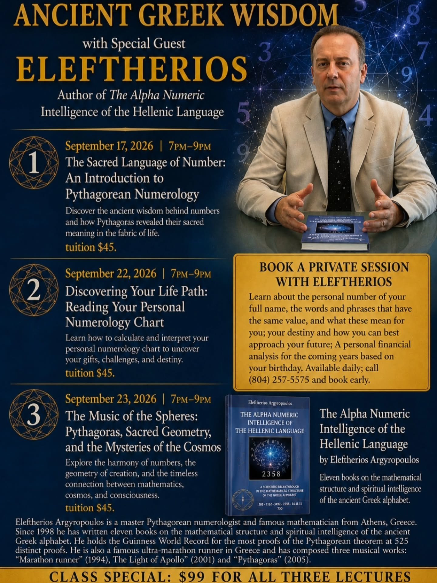 Coming ALL THE WAY from GREECE, help us welcome back Pythagorean numerologist, mathematician, and author Eleftherios Argyropolous!

Joining us for a whole week, Eleftherios is doing both private sessions and classes during his visit. For more informa