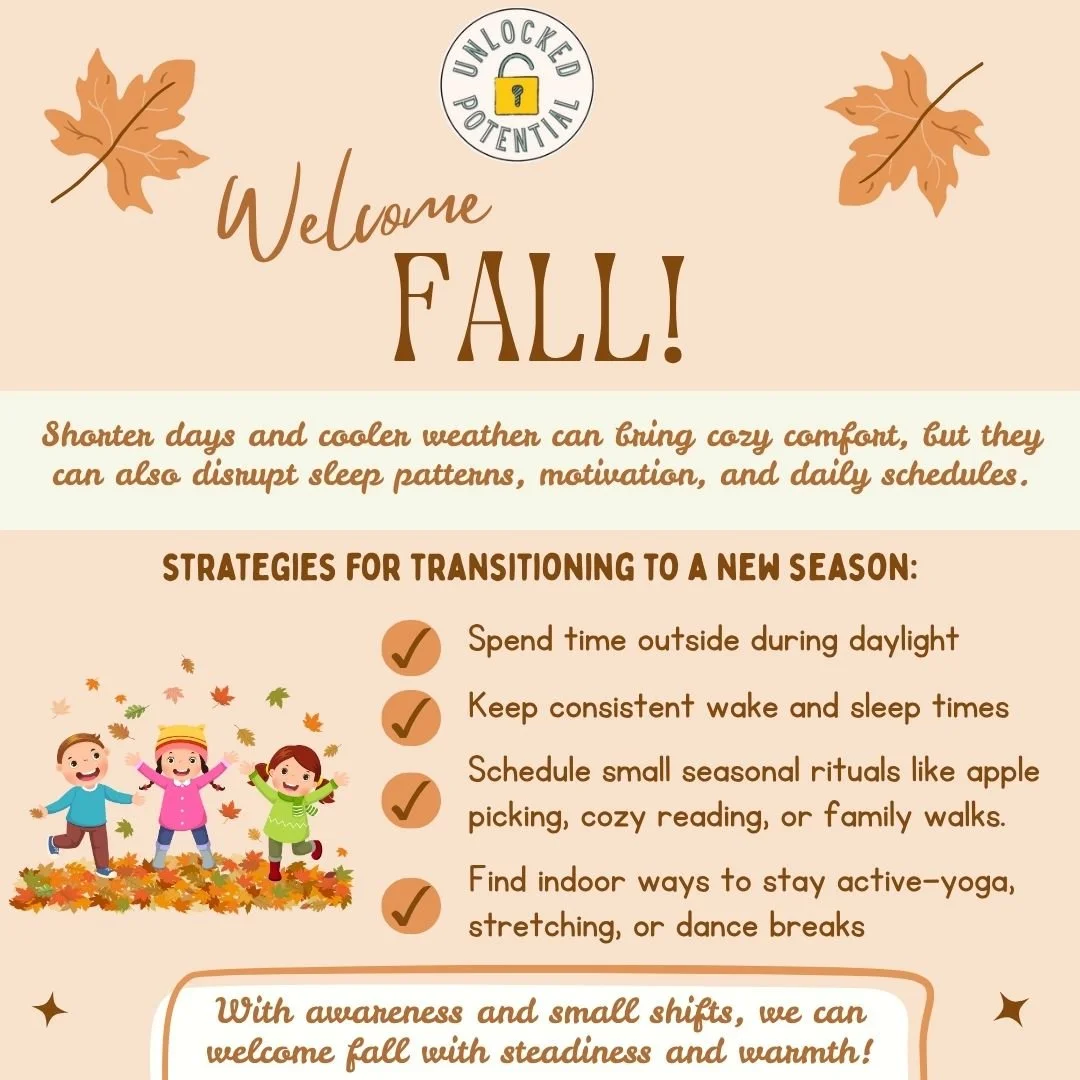 Fall is a wonderful time of year! We love the mild weather, beautiful leaves, football games and warm drinks. But fall turns to winter, and our bodies have to make a lot of adjustments to the weather and time change. Here are some tips to help you tr