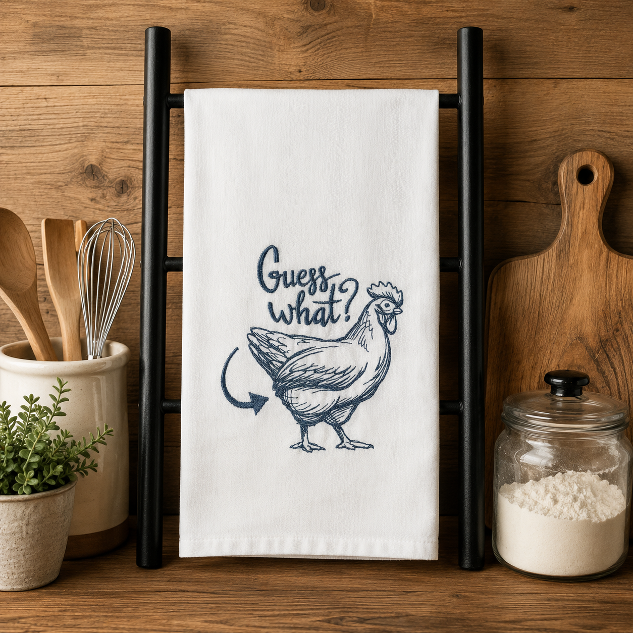 Guess What? Chicken Butt Embroidered Tea Towel