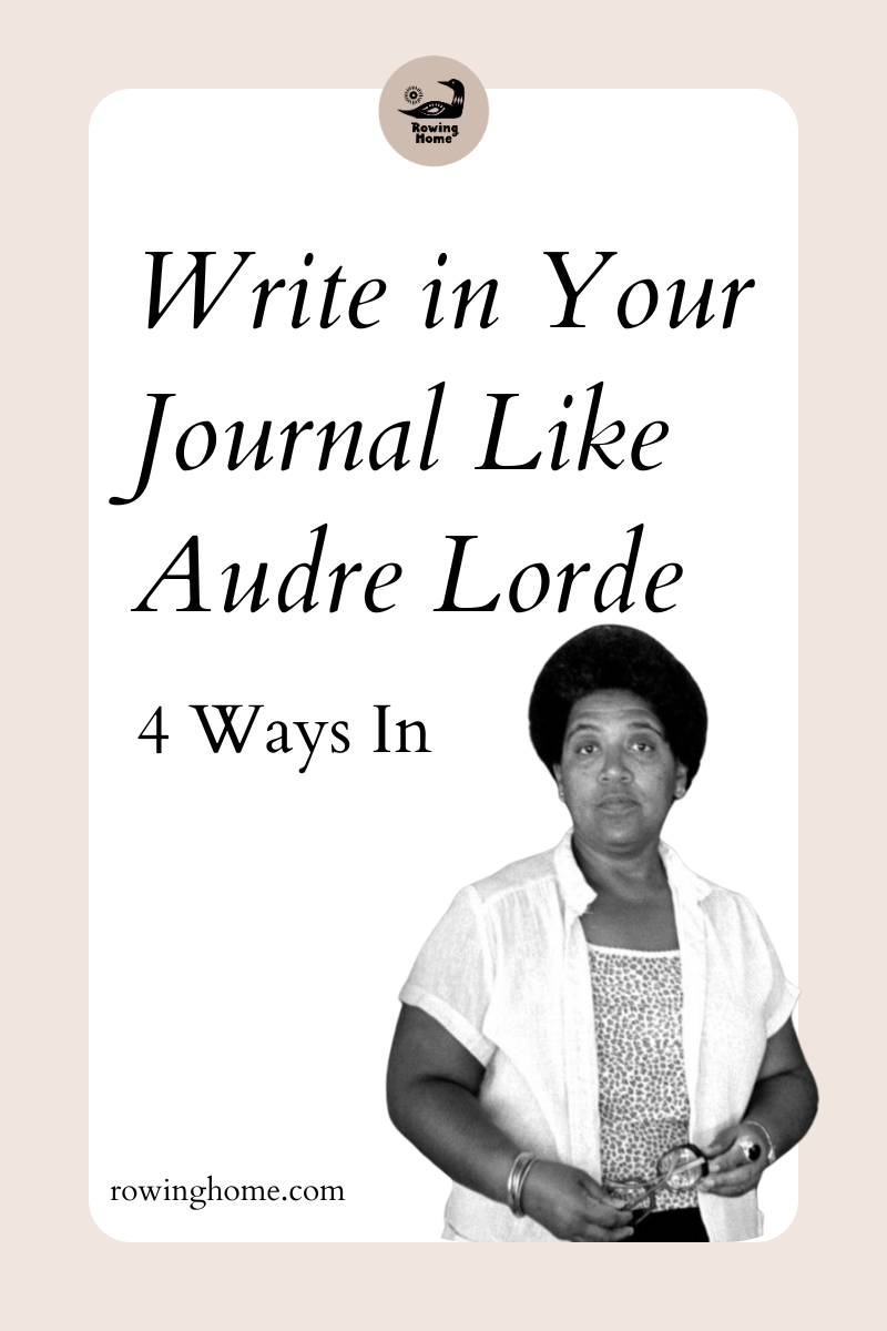 Write in Your Journal Like Audre Lorde: 4 Ways In