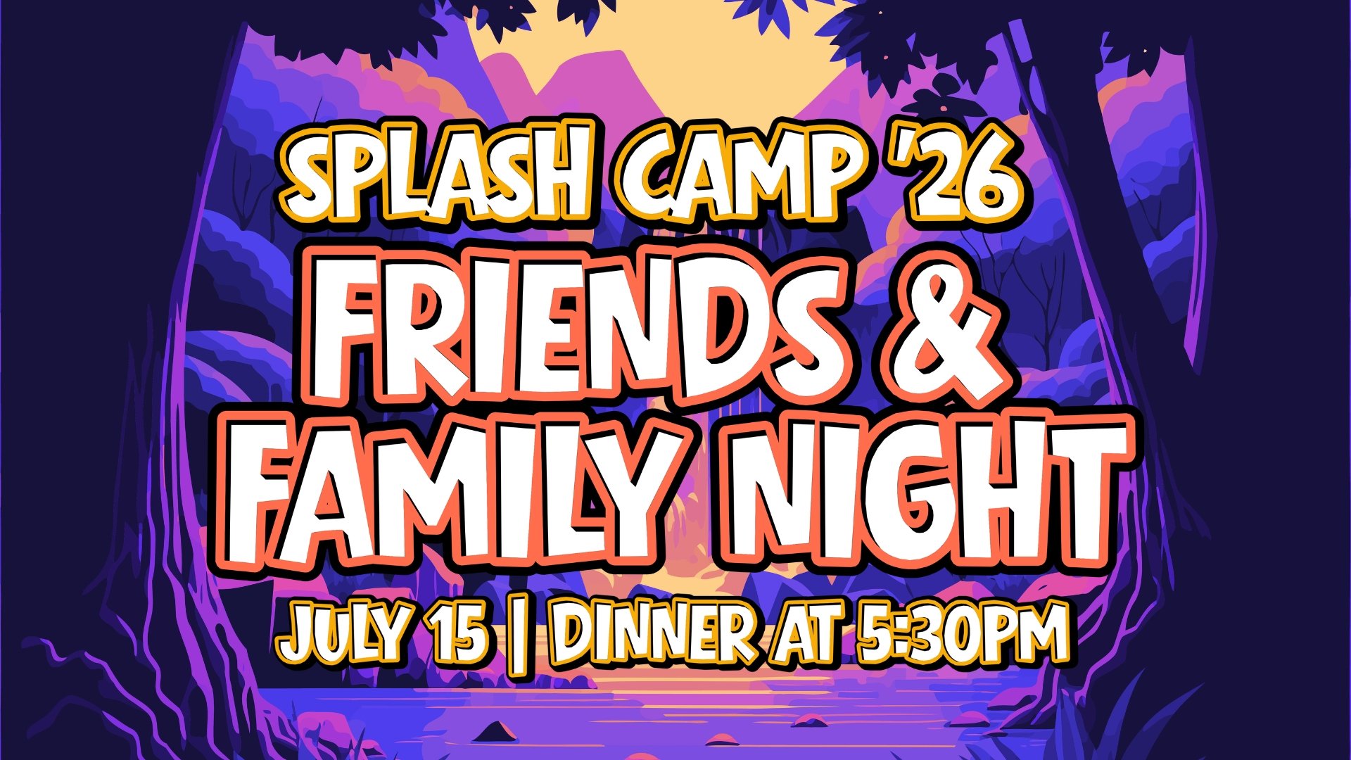 Splash Camp '26 Friends & Family Night