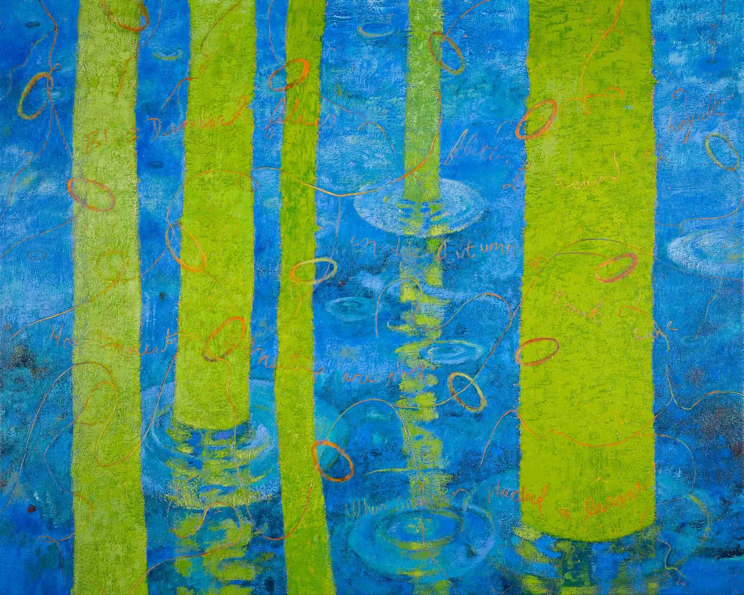 Blue Damselflies Flitting About My Kayak
acrylic on canvas, 44 x 55 in
2026