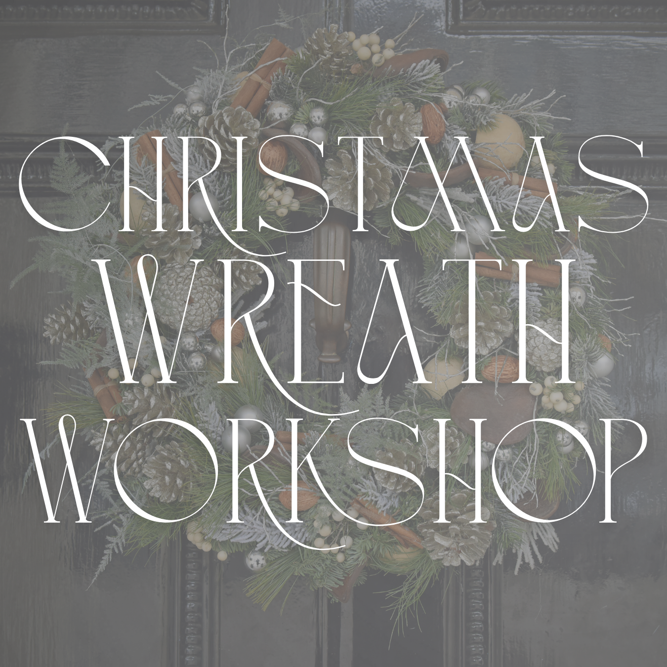 Wreath Workshop - Friday 4th December 2026, 6.30pm - The Fold, WR6 5JB
