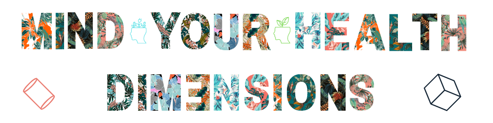 MIND YOUR HEALTH DIMENSIONS