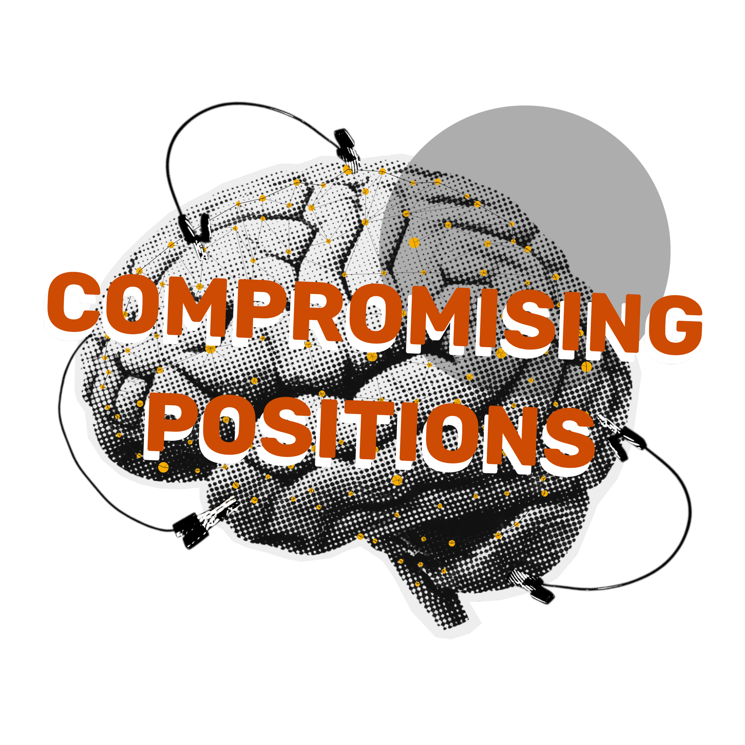 Stylized digital illustration of a brain with network nodes and arrows, overlaid with the words 'Compromising Positions' in bold, orange text.