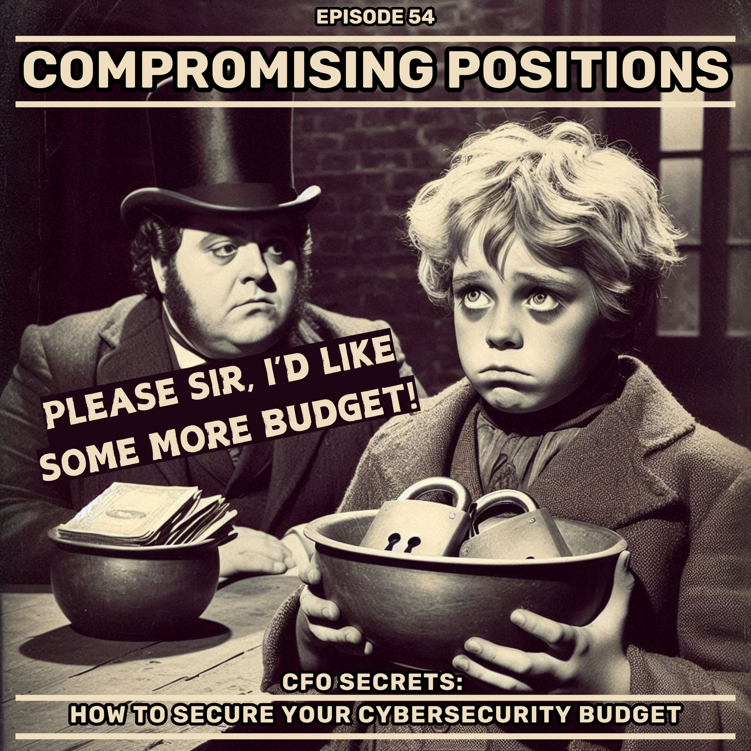 EPISODE 54: CFO Secrets: How to Secure Your Cybersecurity Budget