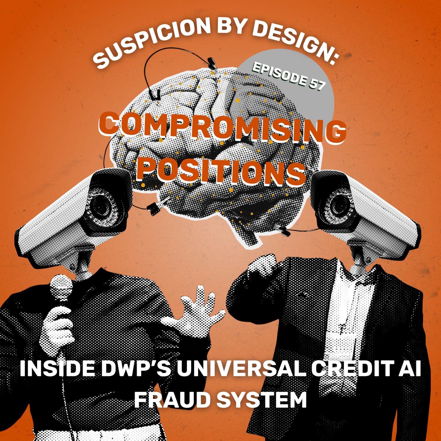 EPISODE 57: SUSPICION BY DESIGN: INSIDE DWP’S UNIVERSAL CREDIT AI FRAUD SYSTEM