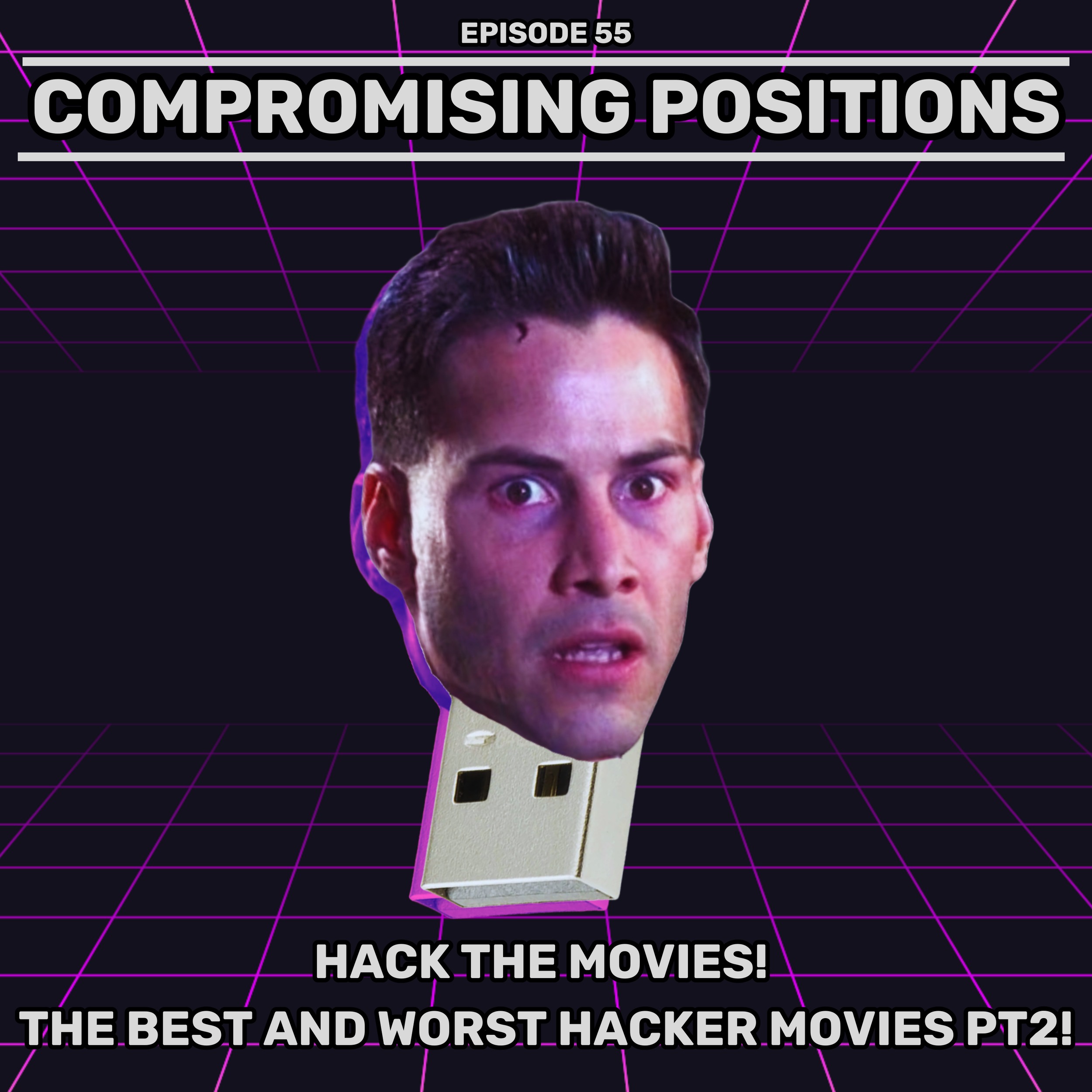 Johnny mnemonic as a human usb. Compromising positions podcast the best and worst hacker movies