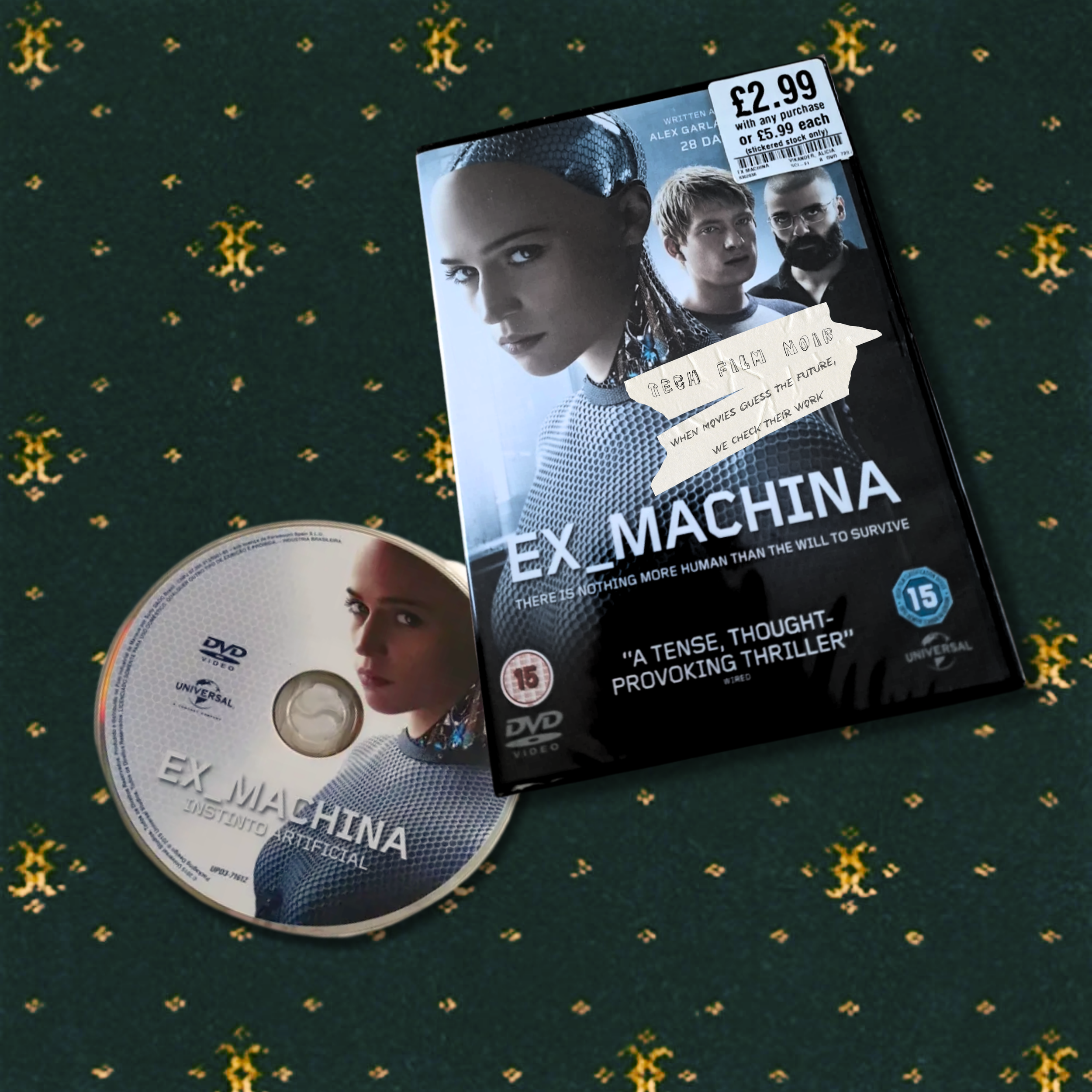 DVD cover featuring Alicia Vikander as Ava alongside Domhnall Gleeson and Oscar Isaac, displayed with the DVD disc on a dark green patterned surface. Tech Film Noir podcast episode artwork featuring the Ex Machina DVD case and disc.