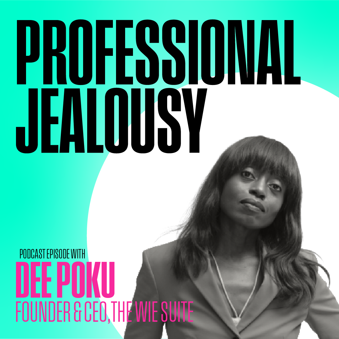 Ep.16 / Dee Poku, Founder &amp; CEO The WIE Suite