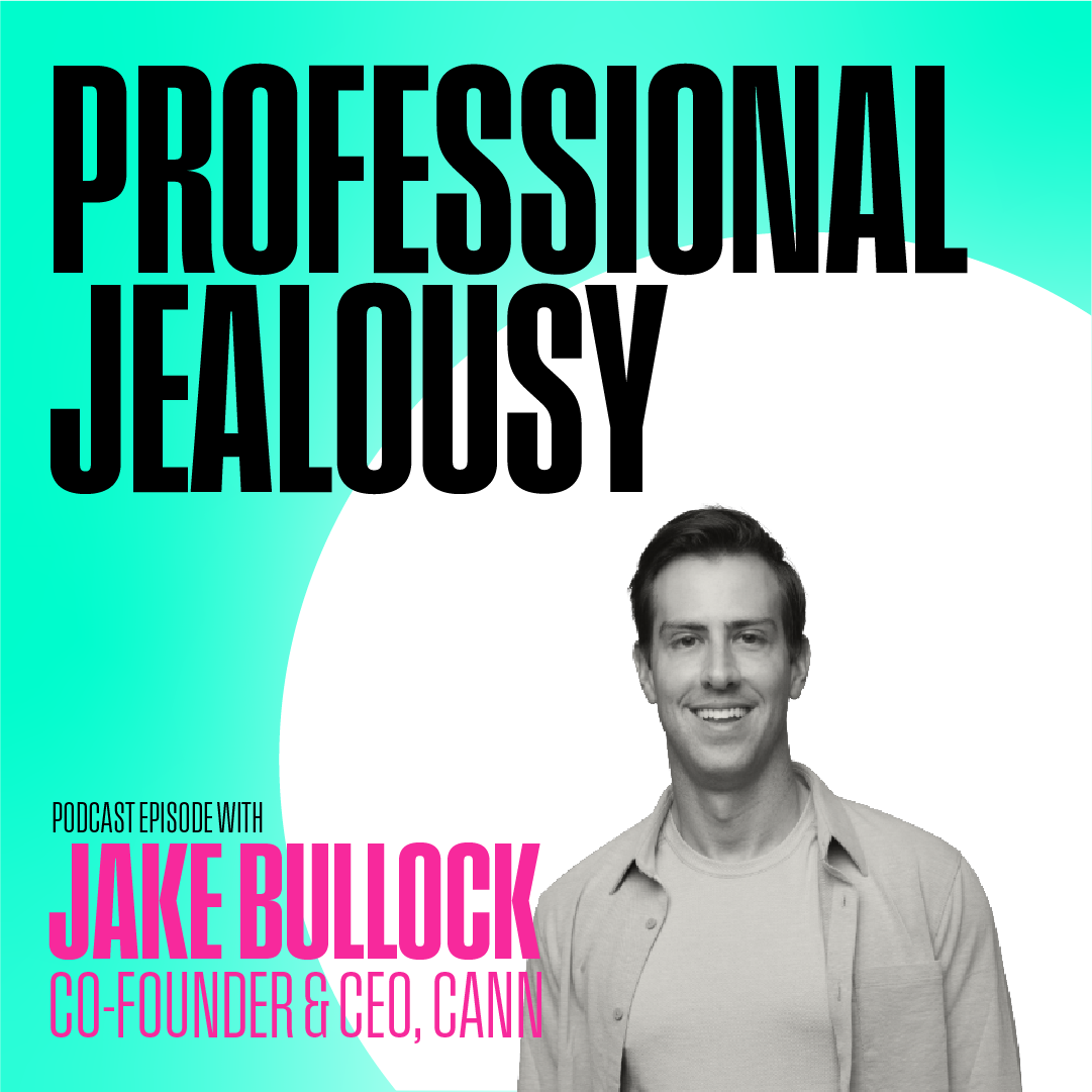 Ep.17 / Jake Bullock, Co-Founder &amp; CEO of Cann