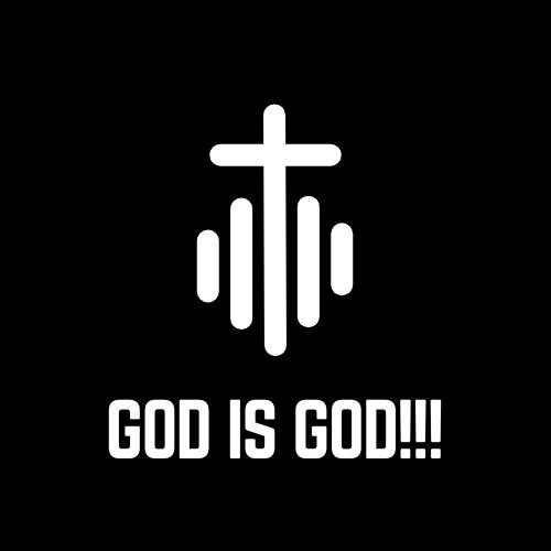 GOD is GOD!!!